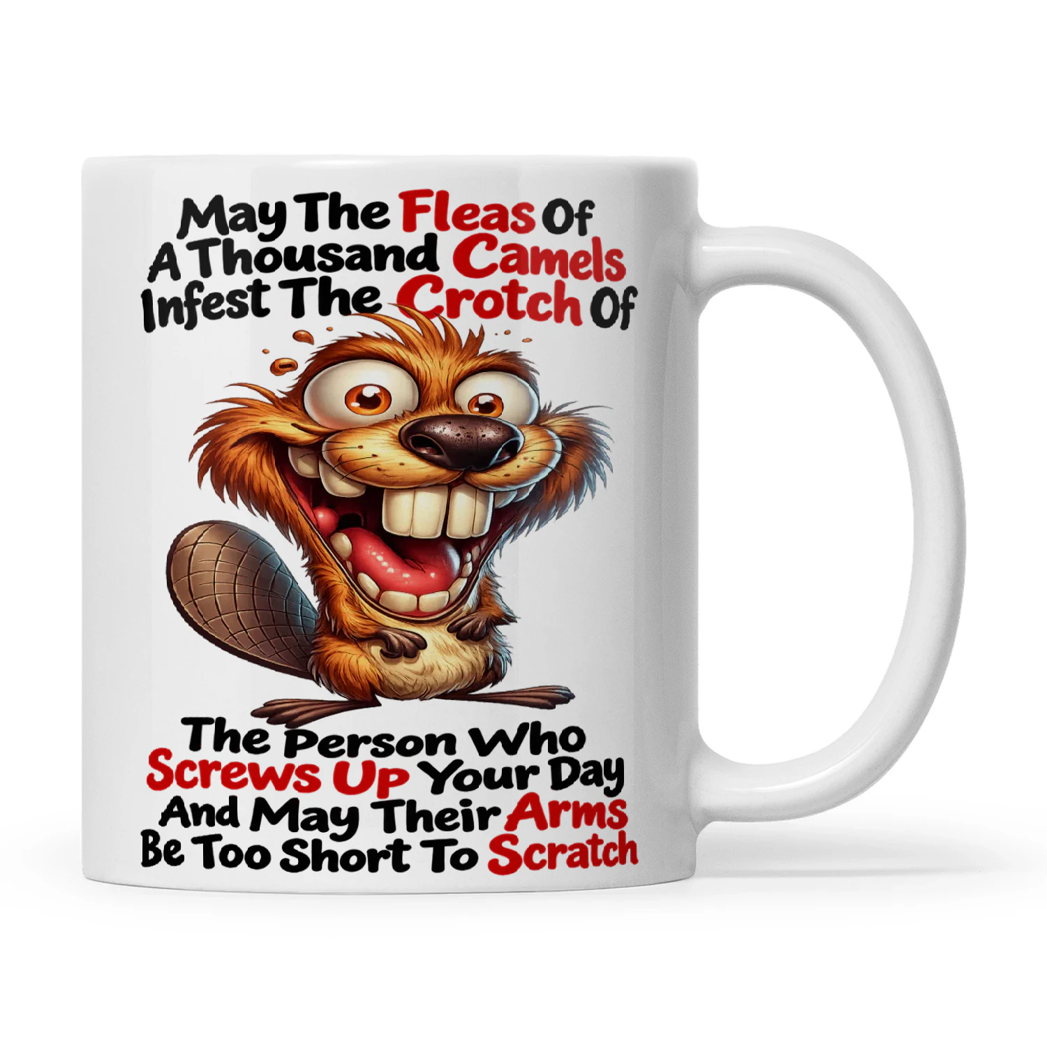 Beaver May The Fleas Of A Thousand Camels Infest The Person Who Screws Up Your Day And May Their Arms Be Too Short To Scratch