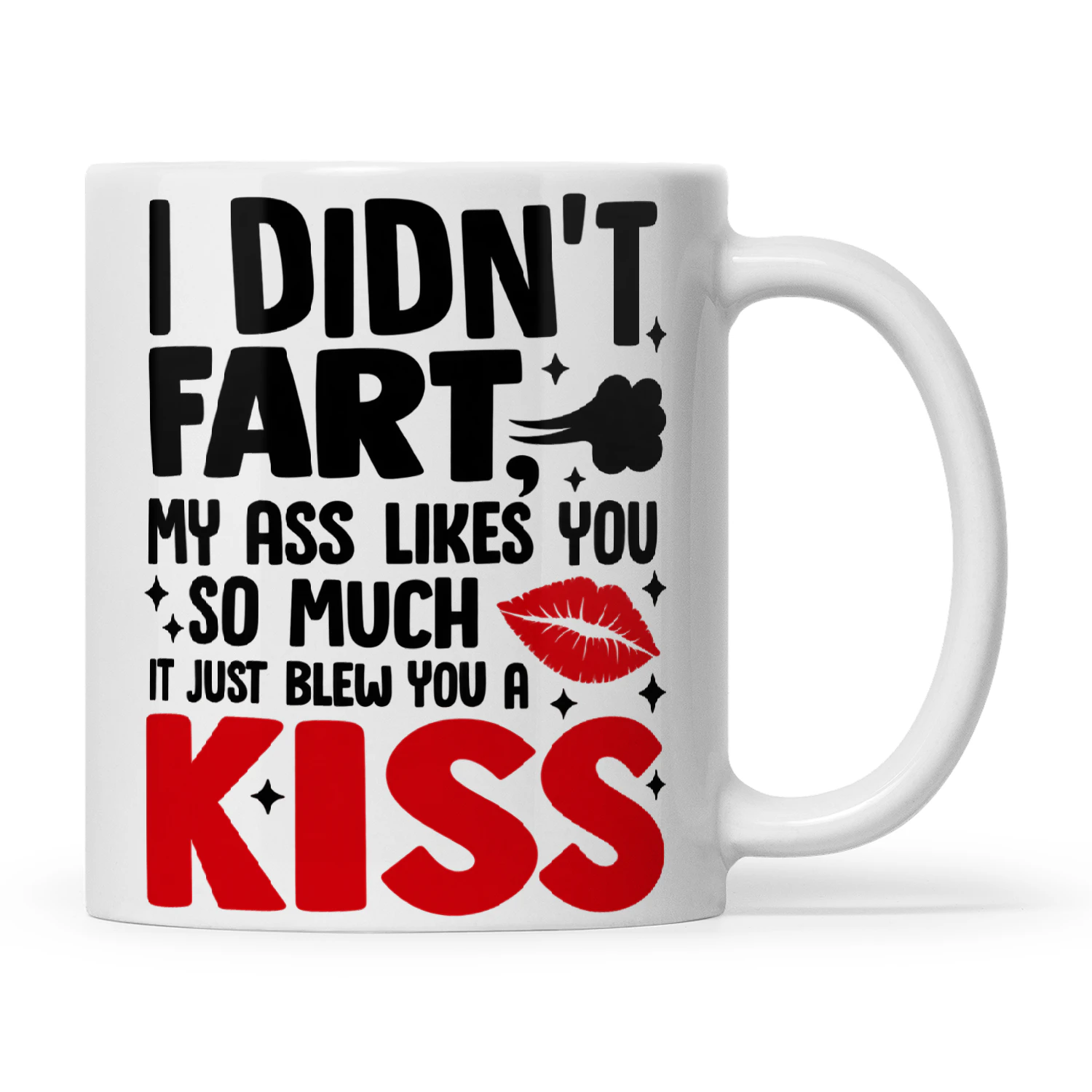 Quote I Didn't Fart My Ass Likes You So Much It Just Blew You A Kiss