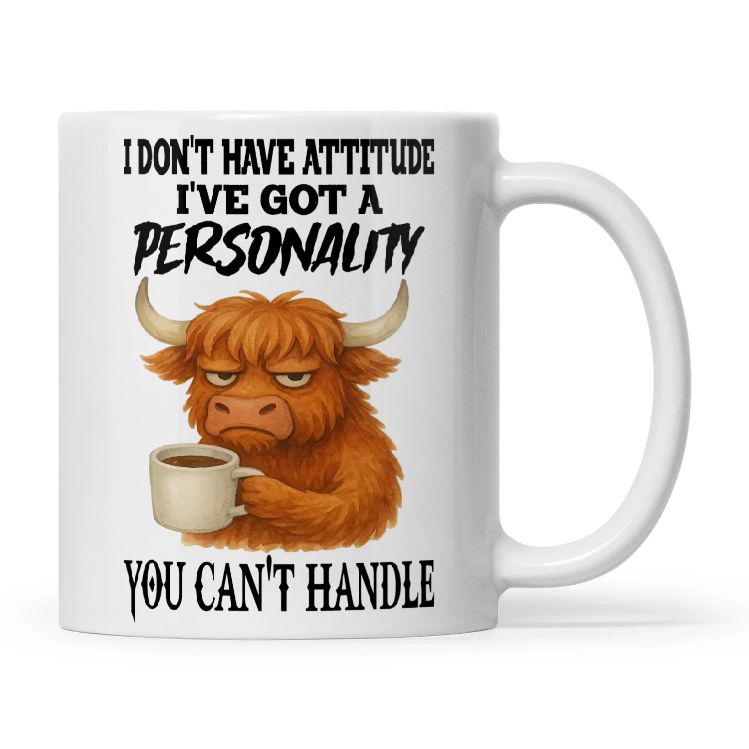 Cow I Don't Have Attitude I've Got A Personality
