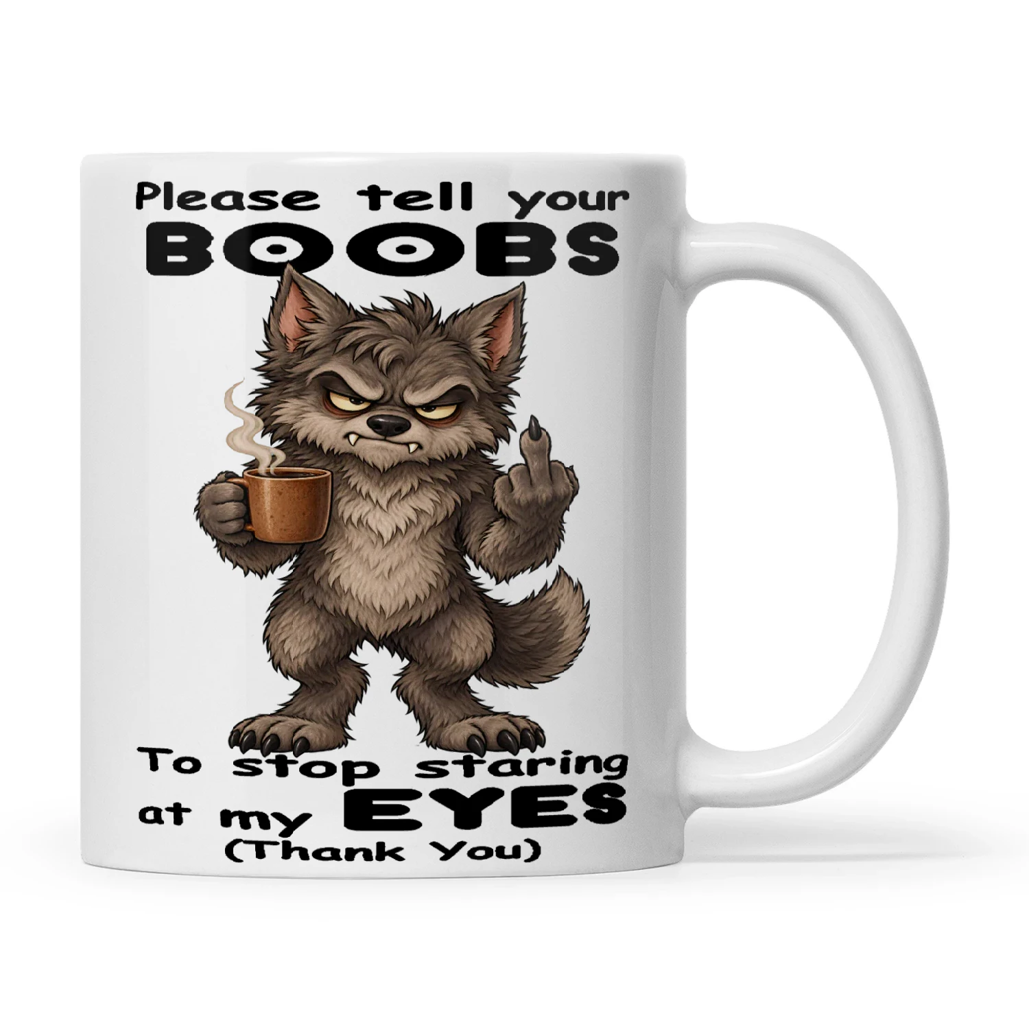 Wolf Please Tell Your Boobs To Stop Staring At My Eyes Thank You