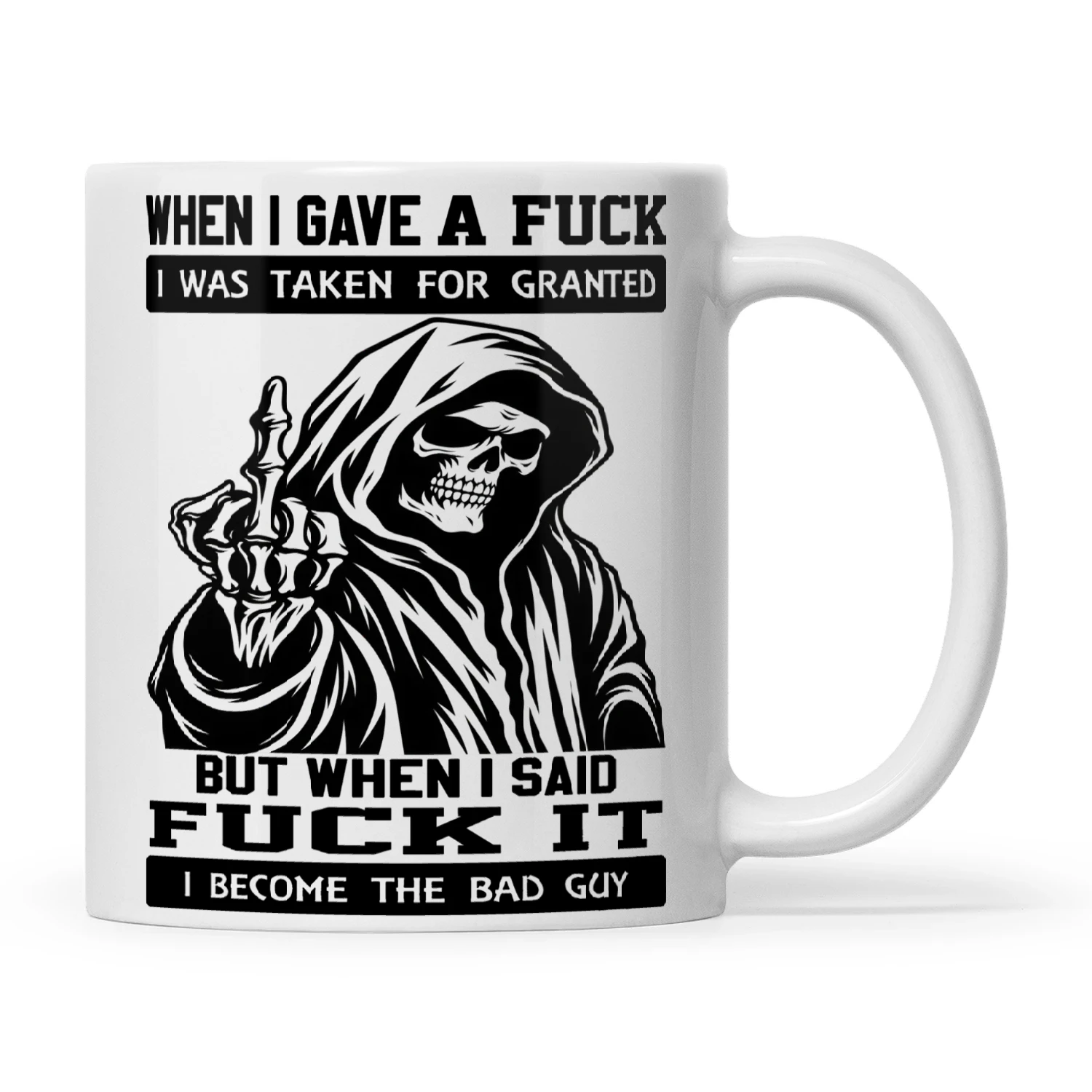 Skull When I Gave A Fuck I Was Taken For Granted But When I Said Fuck It I Become The Bad Guy