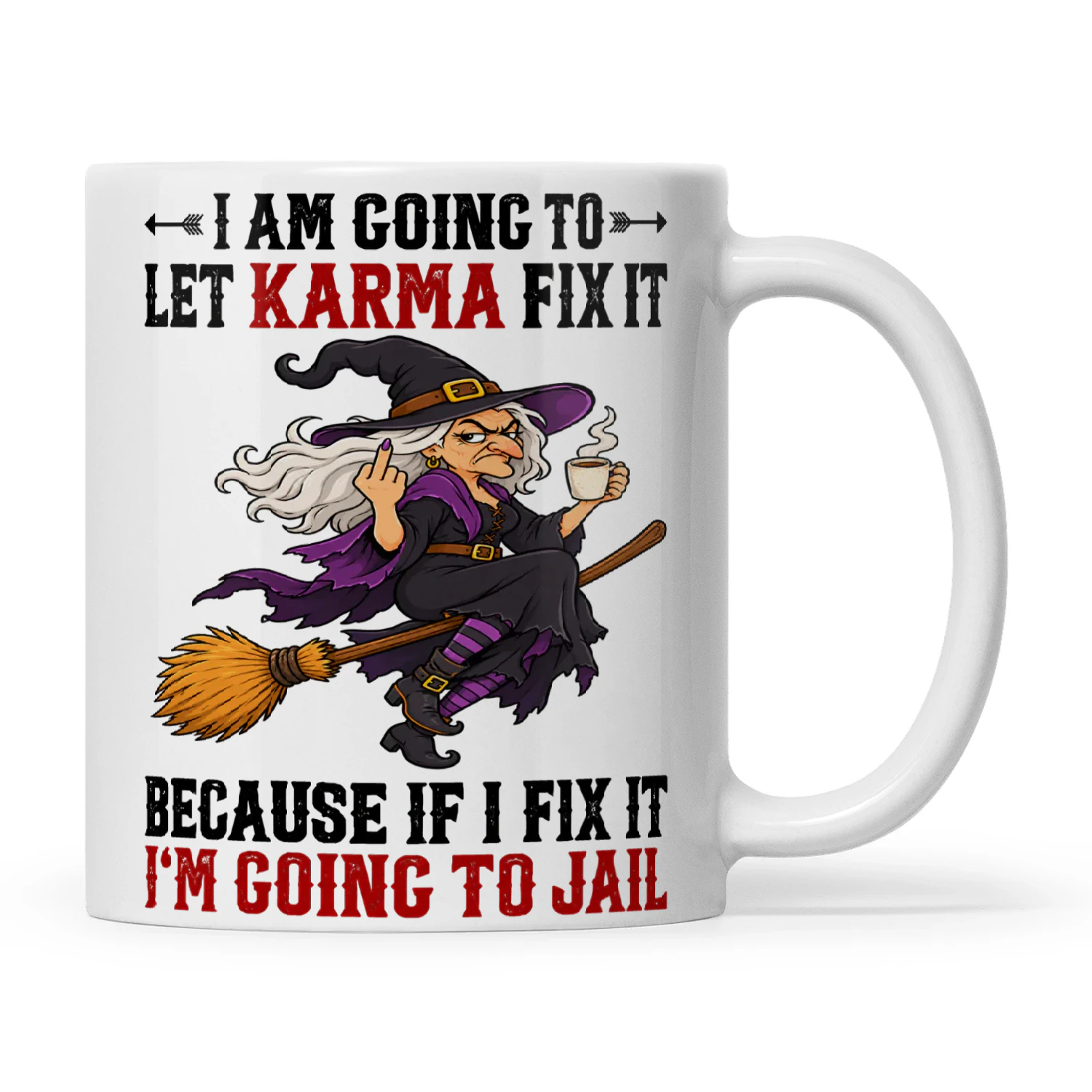 Witch I Am Going To Let Karma Fix It Because If I Fix It I’m Going To Jail