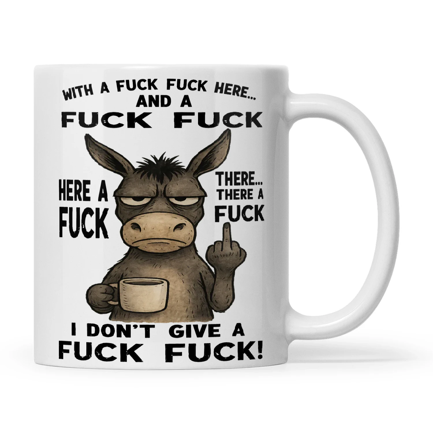 Donkey With A Fuck Fuck Here And A Fuck Fuck Here A Fuck There There A Fuck I Don’t Give A Fuck Fuck