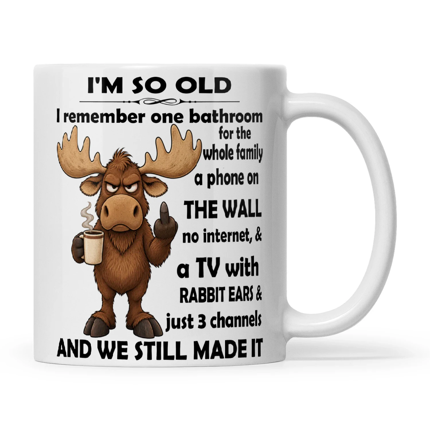 Deer I'm So Old I Remember On Bathroom For The Whole Family Phone On