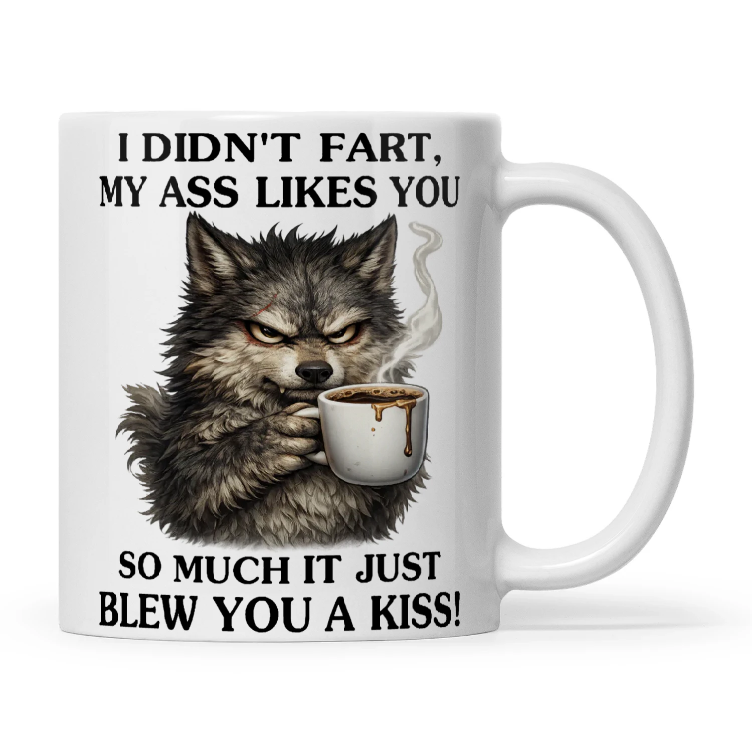Wolf I Didn't Fart My Ass Likes You So Much It Just Blew You A Kiss