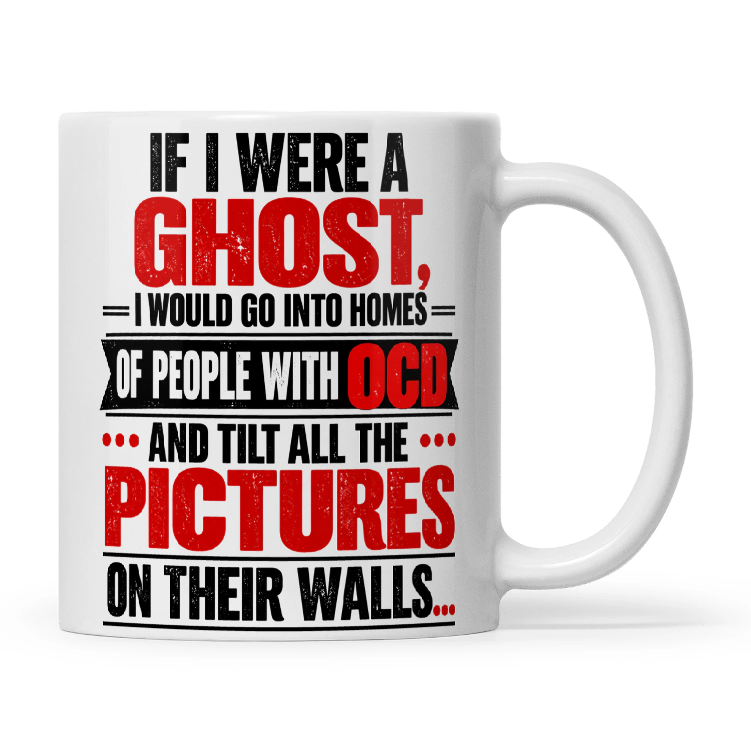 Quote If I Were A Ghost I Would Go Into Homes Of People With OCD And Tilt All The Pictures On Their Walls