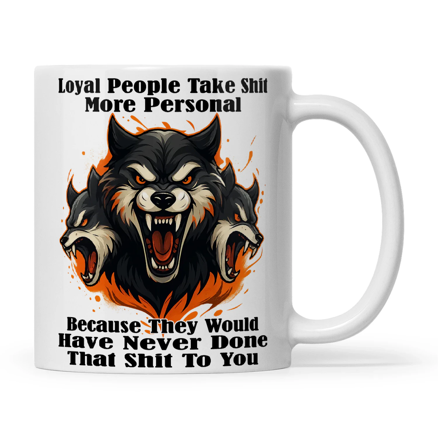 Wolf Loyal People Take Shit More Personal