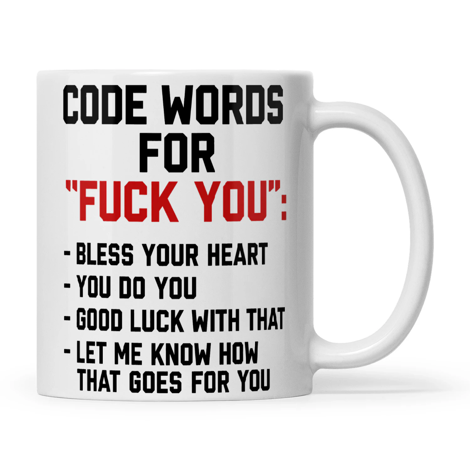 Code Words For Fuck You Bless Your Heart You Do You Good Luck With That Let Me Know How That Goes For You