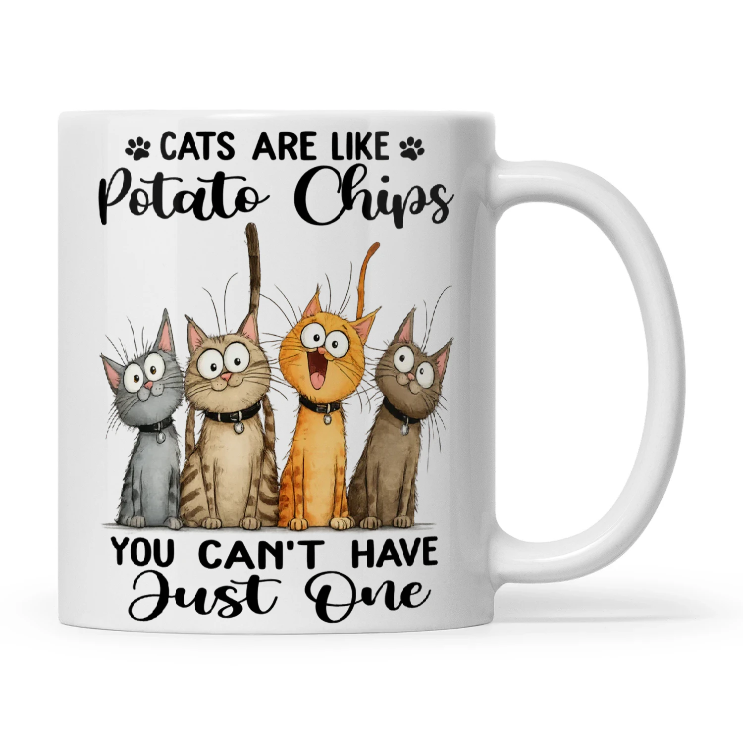 Cat Cats Are Like Potato Chips You Can't Have Just One