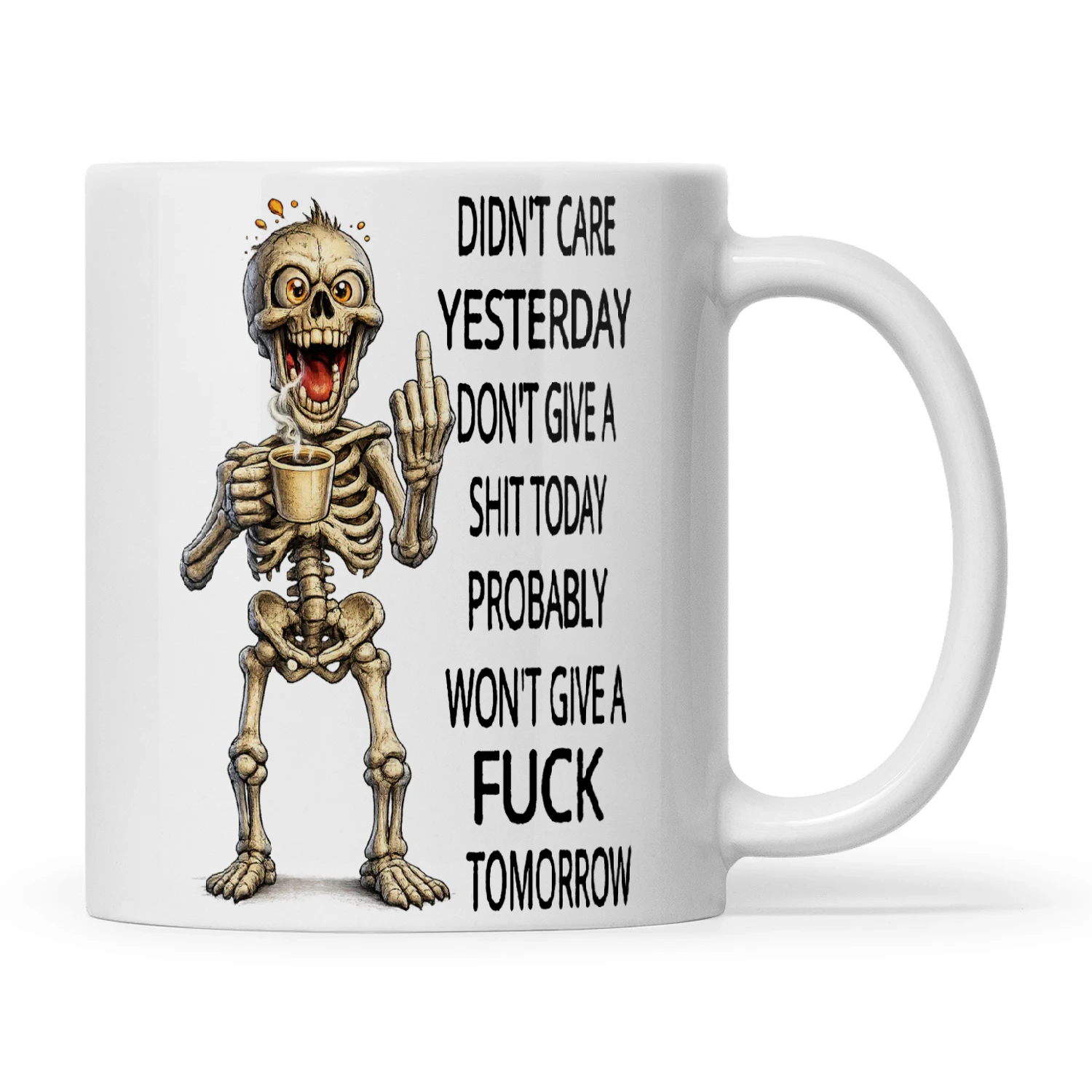 Skull Didn't Care Yesterday Don't Give A Shit Today Probably Won't Give A Fuck Tomorrow