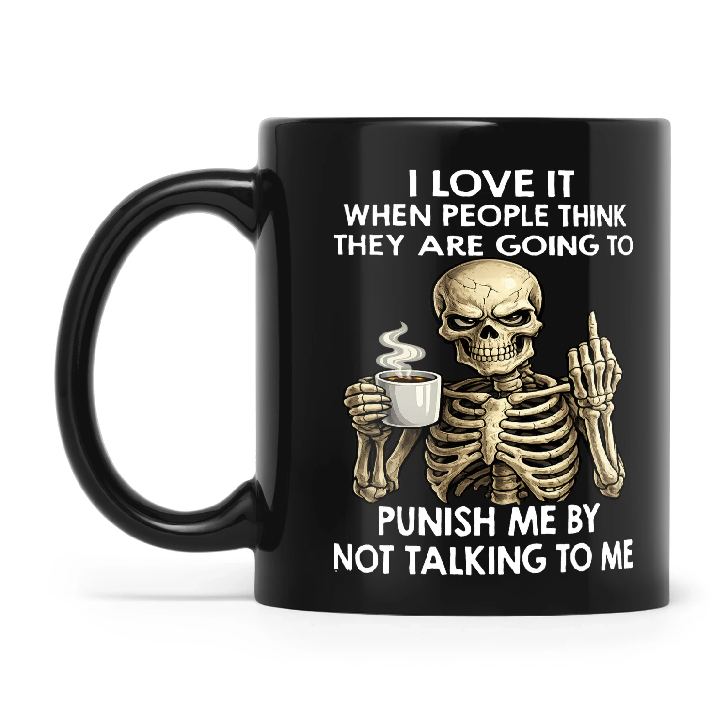 Skull I Love It When People Think They Are Going To