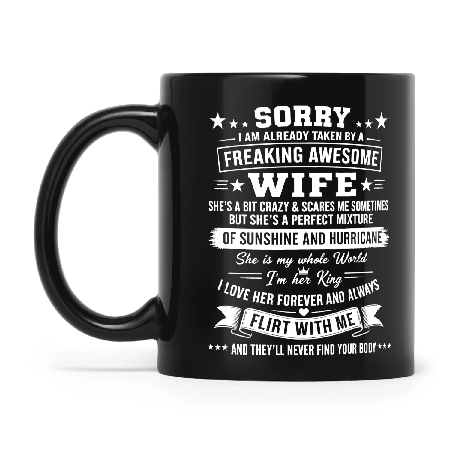 Sorry I Am Already Taken By A Freaking Awesome Wife She’s A Bit Crazy & Scares Me Sometimes But She’s A Perfect Mixture