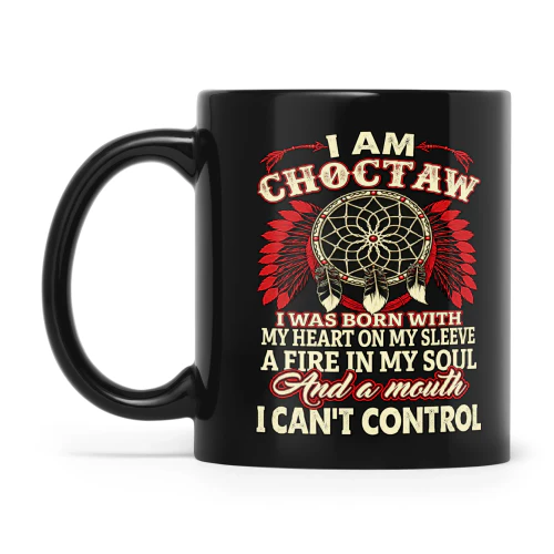 Natives I Am Choctaw I Was Born With My Heart On My Sleeve A Fire In My Soul And A Mouth I Cant Control