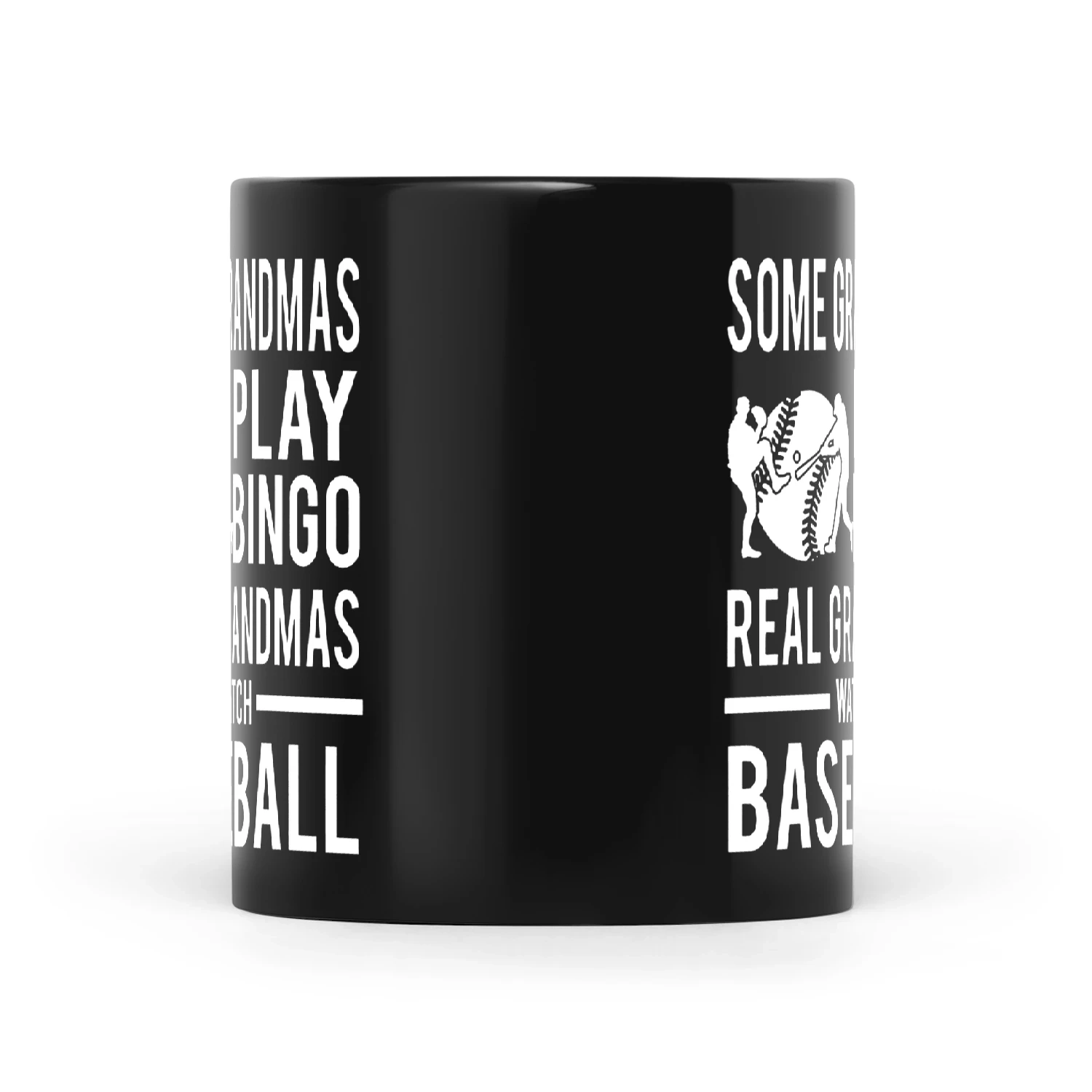 Baseball Some Grandmas Play Bingo Real Grandmas Watch Baseball