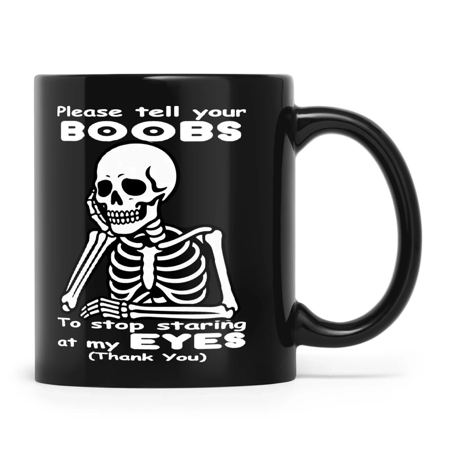 Skull Please Tell Your Boobs To Stop Staring At My Eyes Thank You
