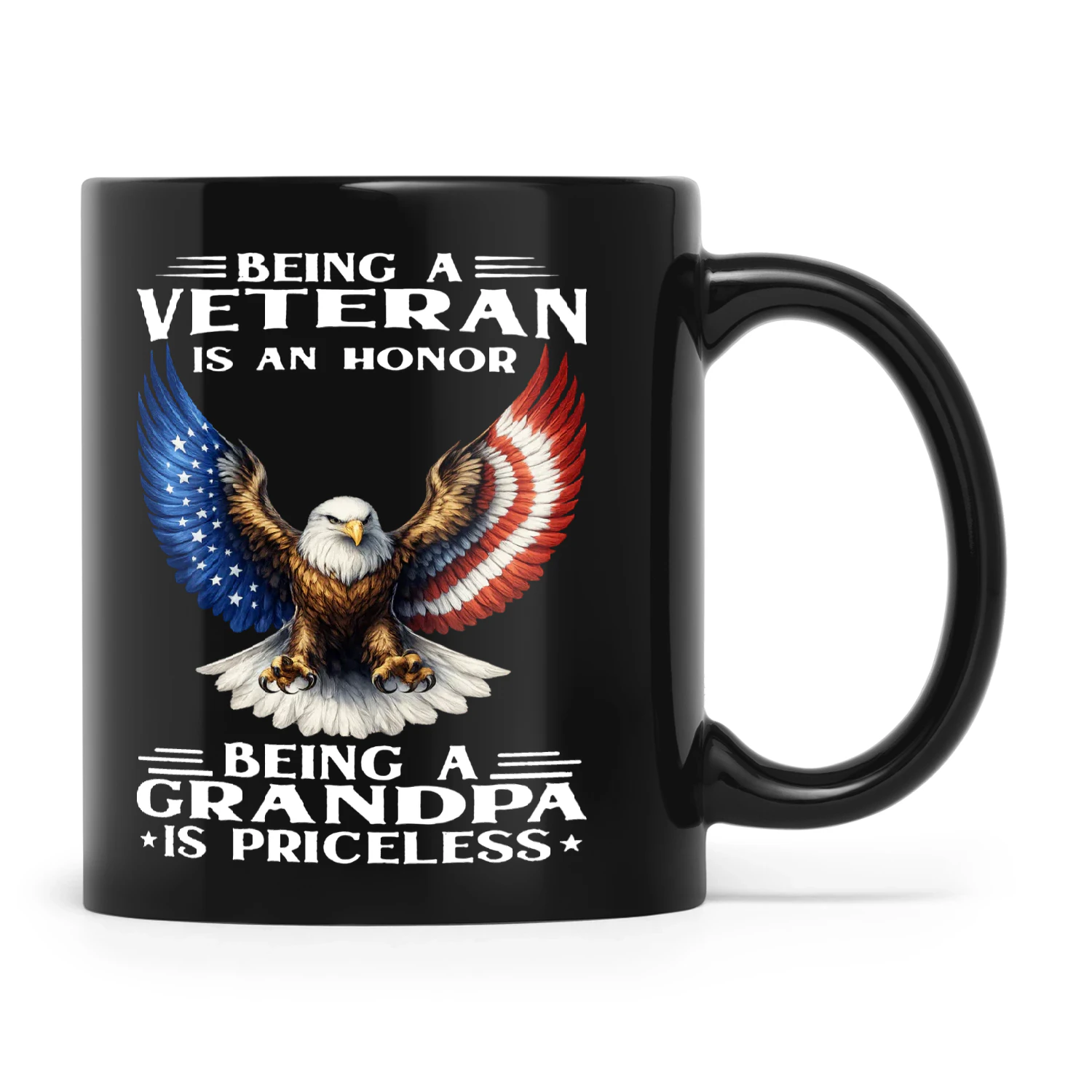 Eagle Being A Veteran Is An Honor Being A Grandpa Is Priceless