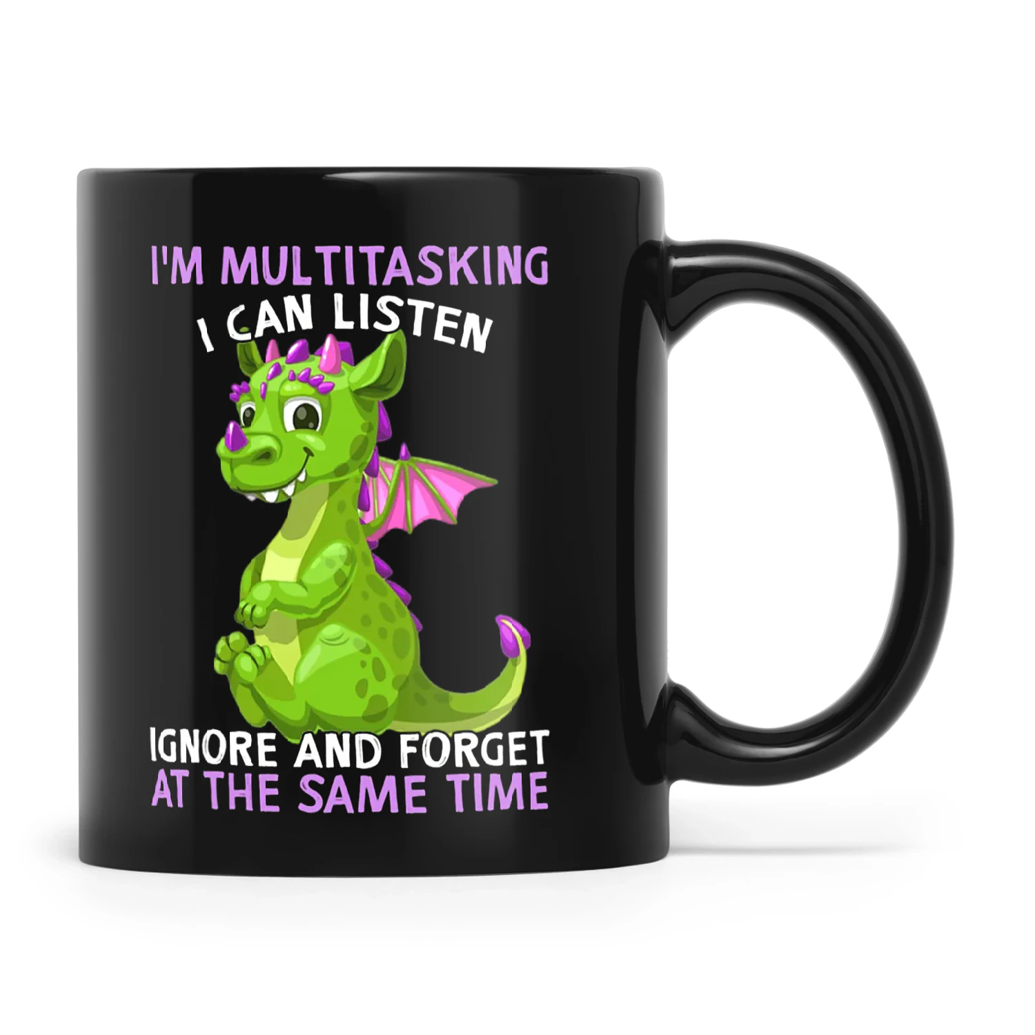 Dragon I'm Multitasking I Can Listen Ignore And Forget At The Same Time