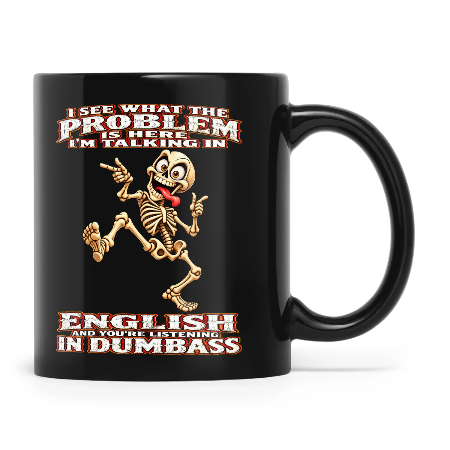 Skull I See What The Problem Is Here I'm Talking In English And You're Listening In Dumbass