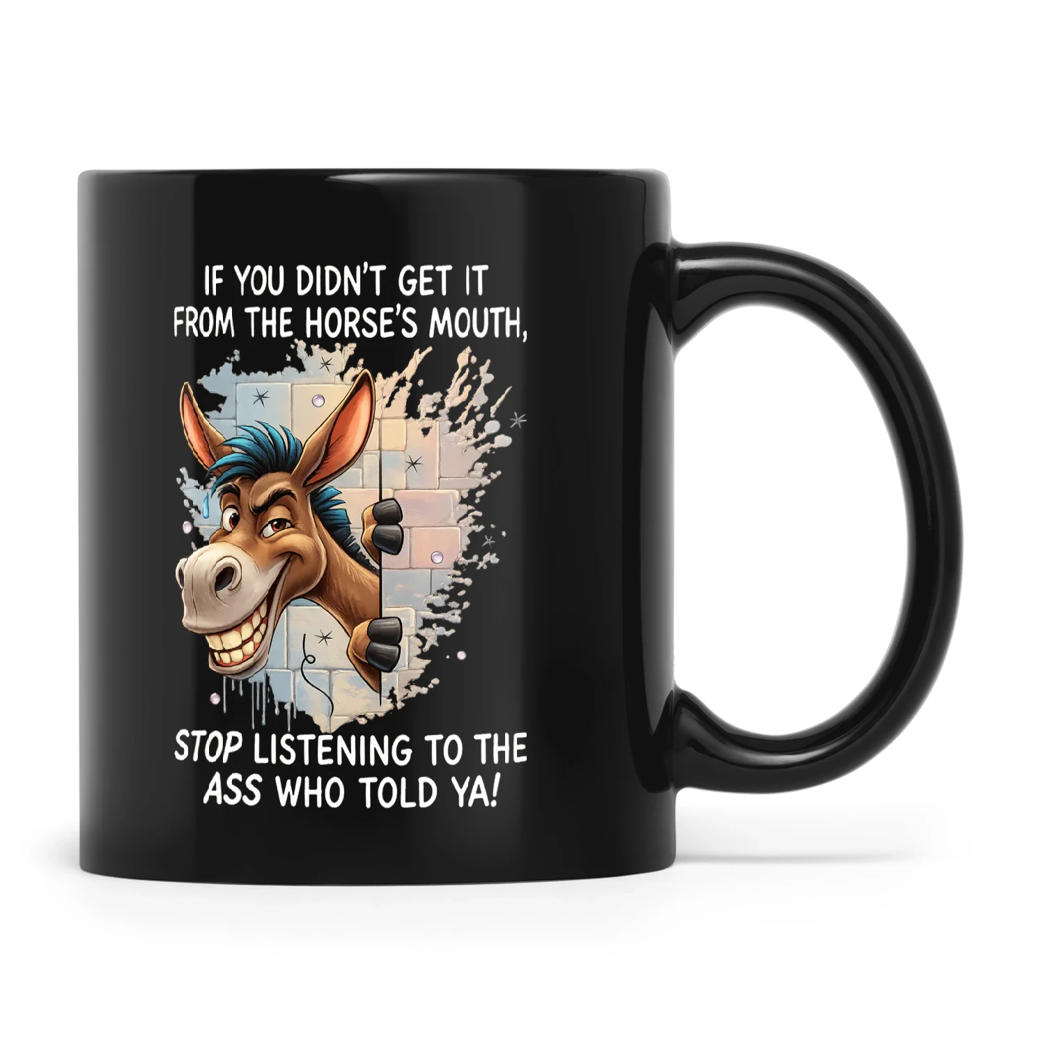 Donkey If You Didn't Get It From The Horse's Mouth