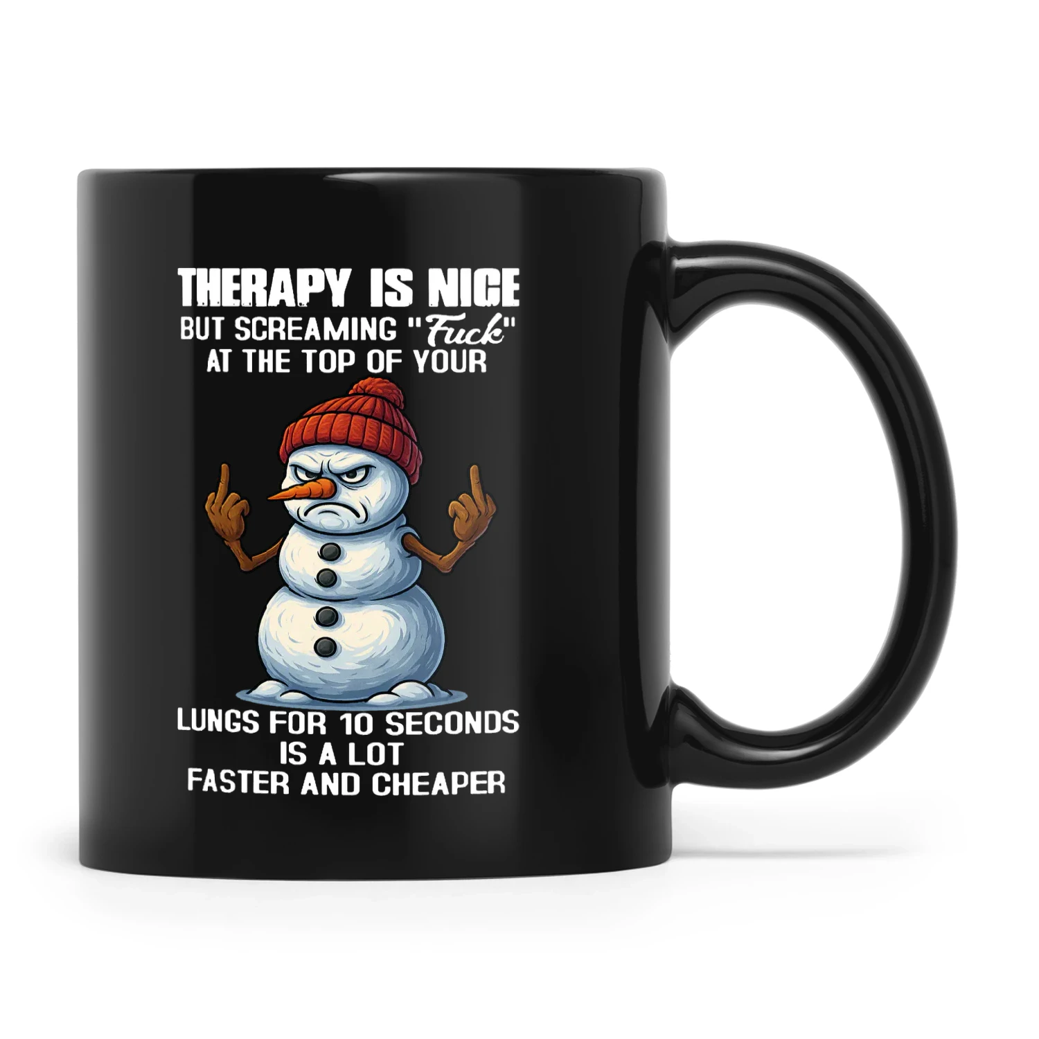 Snowman Therapy Is Nice But Screaming Fuck At The Top Of Your Lungs For 10