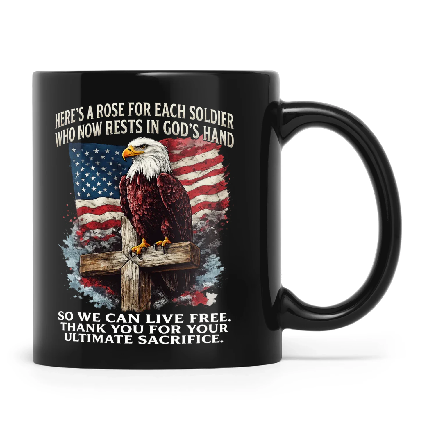 Eagle Here's A Rose For Each Soldier Who Now Rests In God's Hand So We Can Live Free Thank You For Your Ultimate Sacrifice