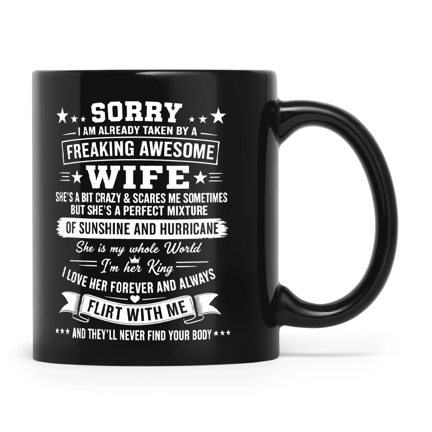 Sorry I Am Already Taken By A Freaking Awesome Wife She’s A Bit Crazy & Scares Me Sometimes But She’s A Perfect Mixture