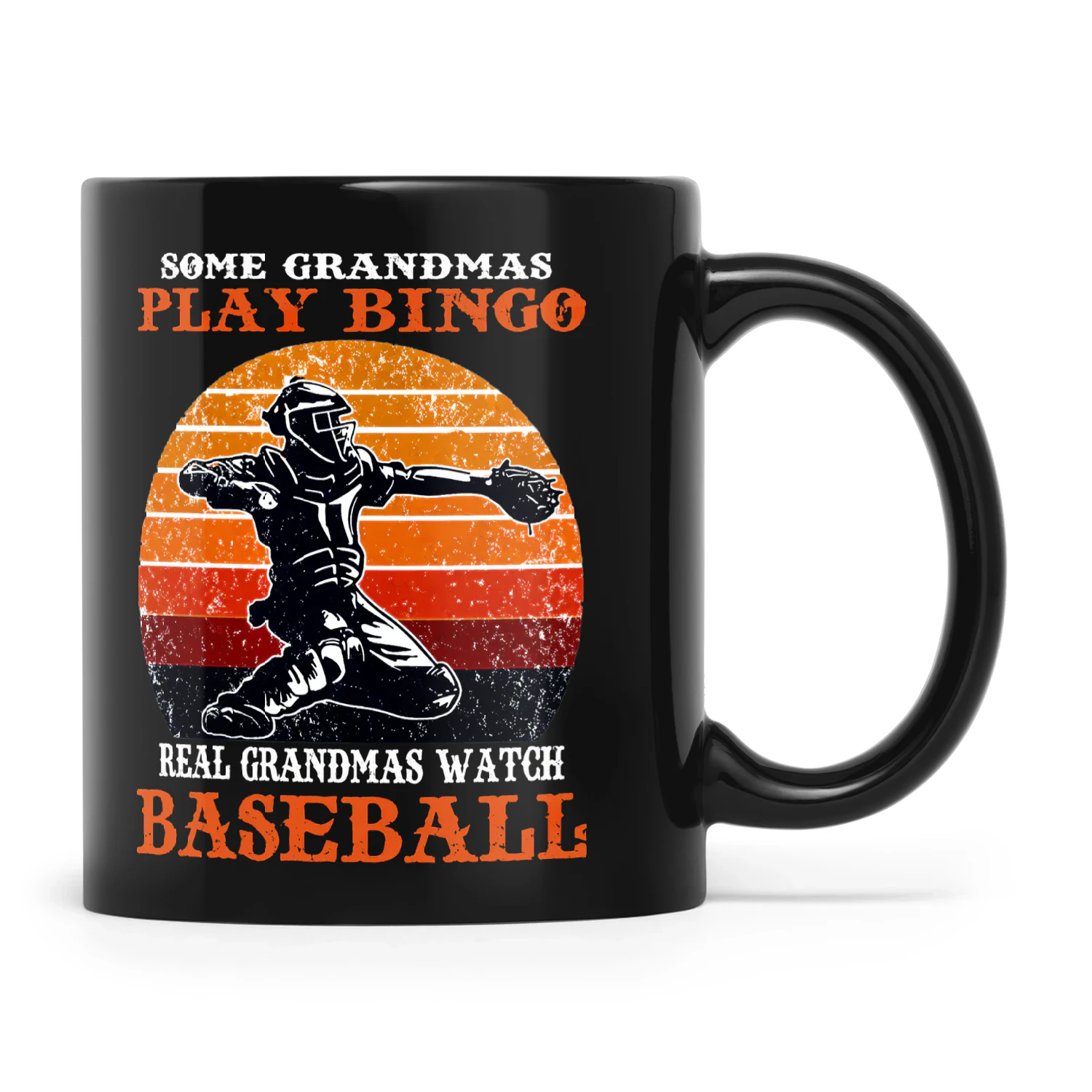 Baseball Some Grandmas Play Bingo Real Grandmas Watch Baseball