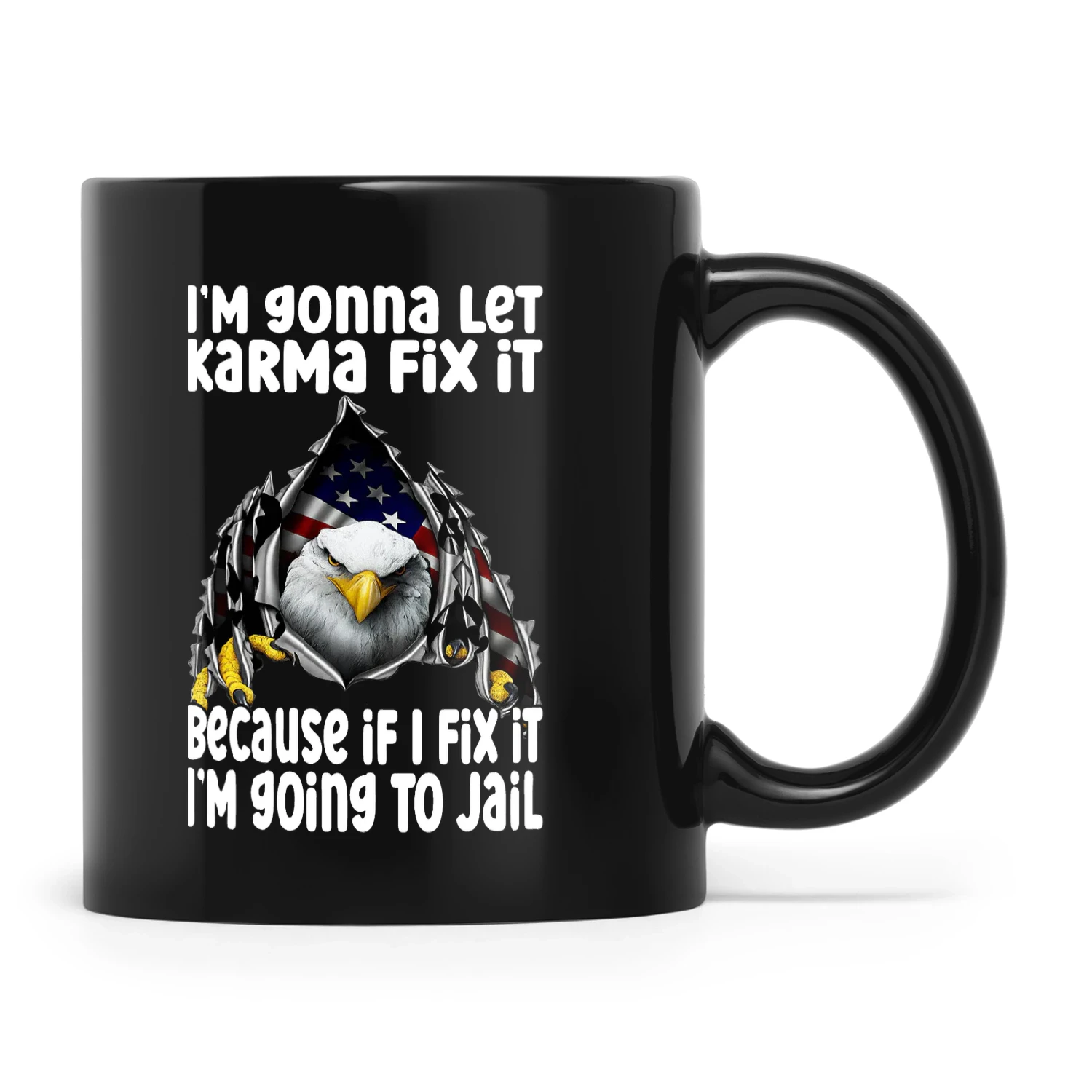 Eagle I Am Going To Let Karma Fix It