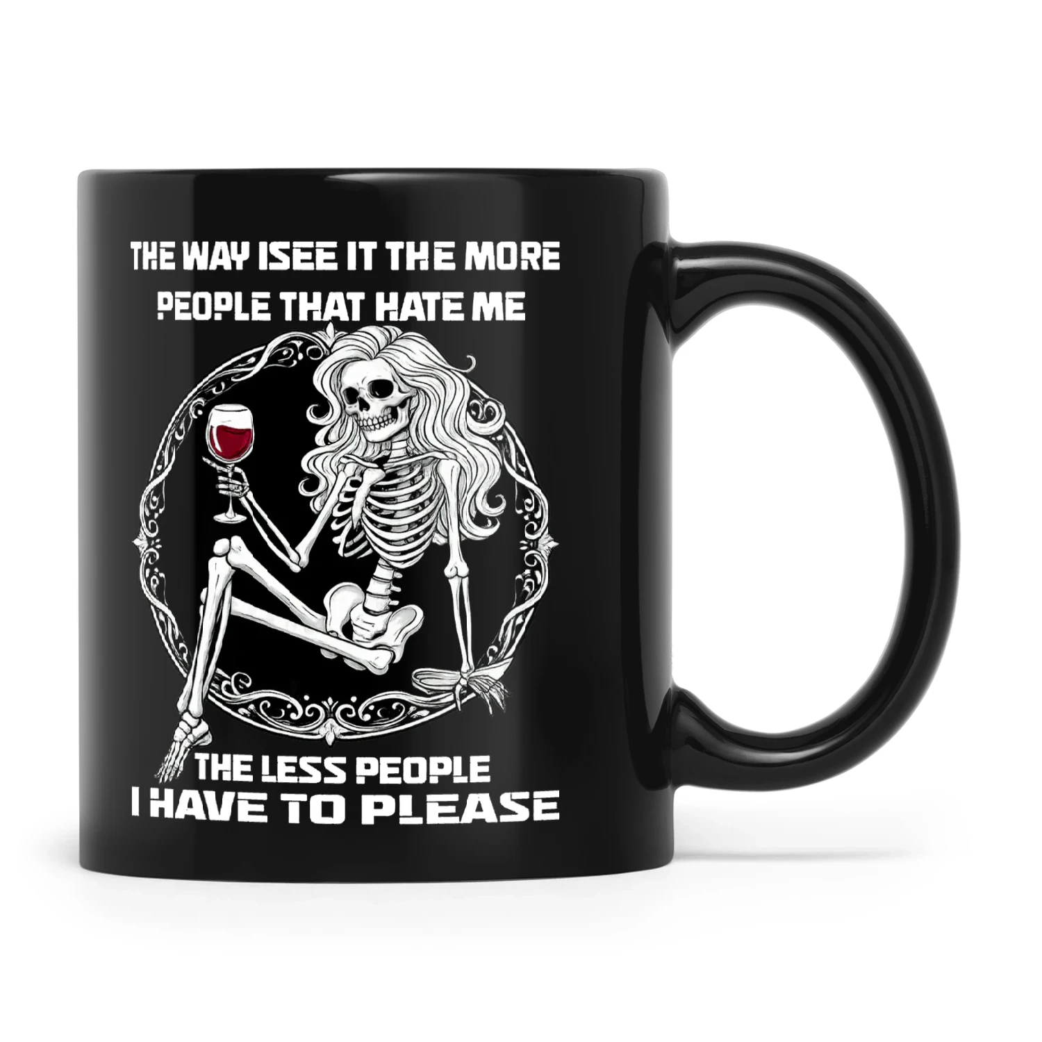 Skull The Way I See It The More People That Hate Me The Less People