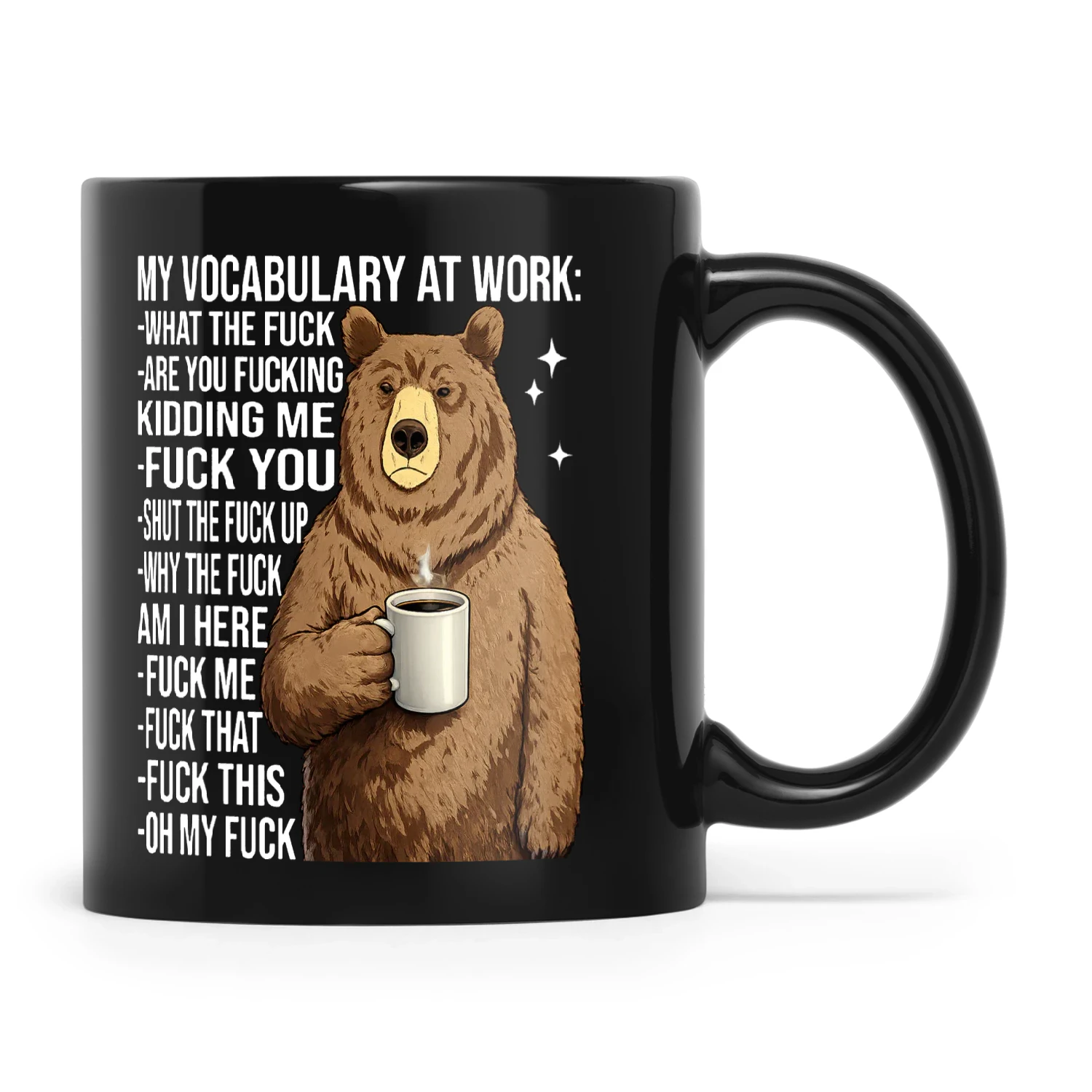 Bear My Vocabulary At Work What The Fuck Are You Fucking Kidding Me Fuck You
