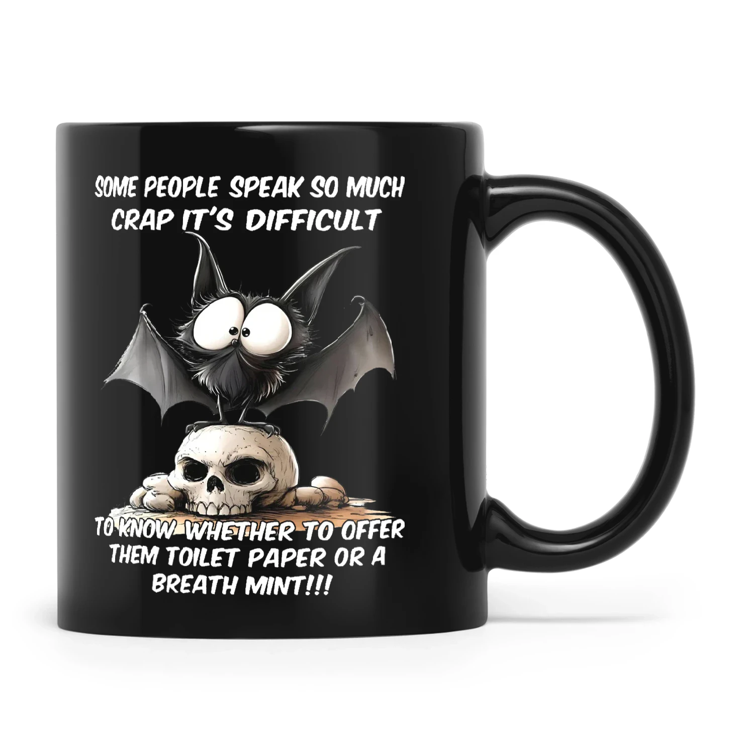 Bat Some People Speak So Much Crap It's Difficult To Know Whether To Offer Them Toilet Paper Or A Breath Mint
