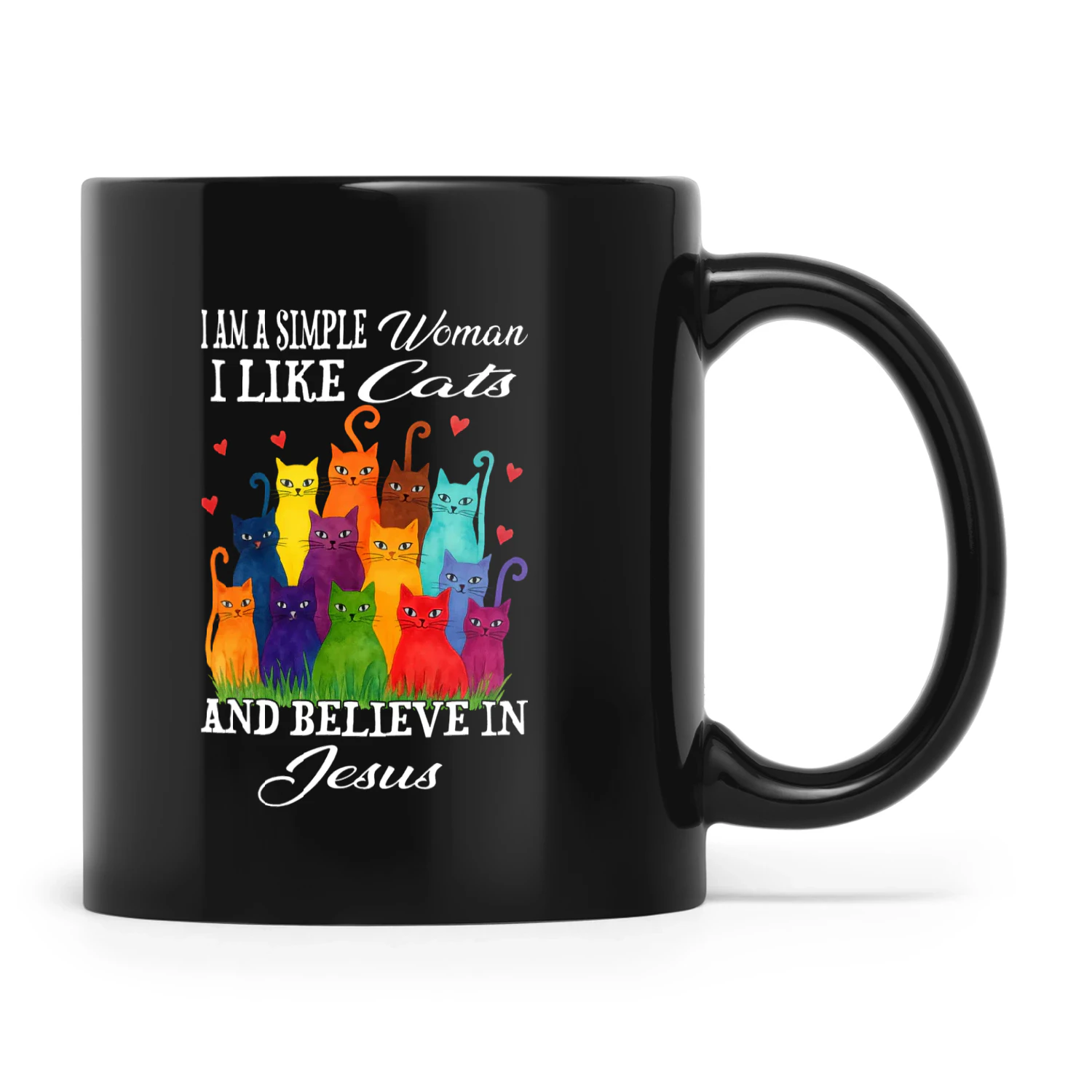 Cat I Am A Simple Woman I Like Cats And Believe In Jesus