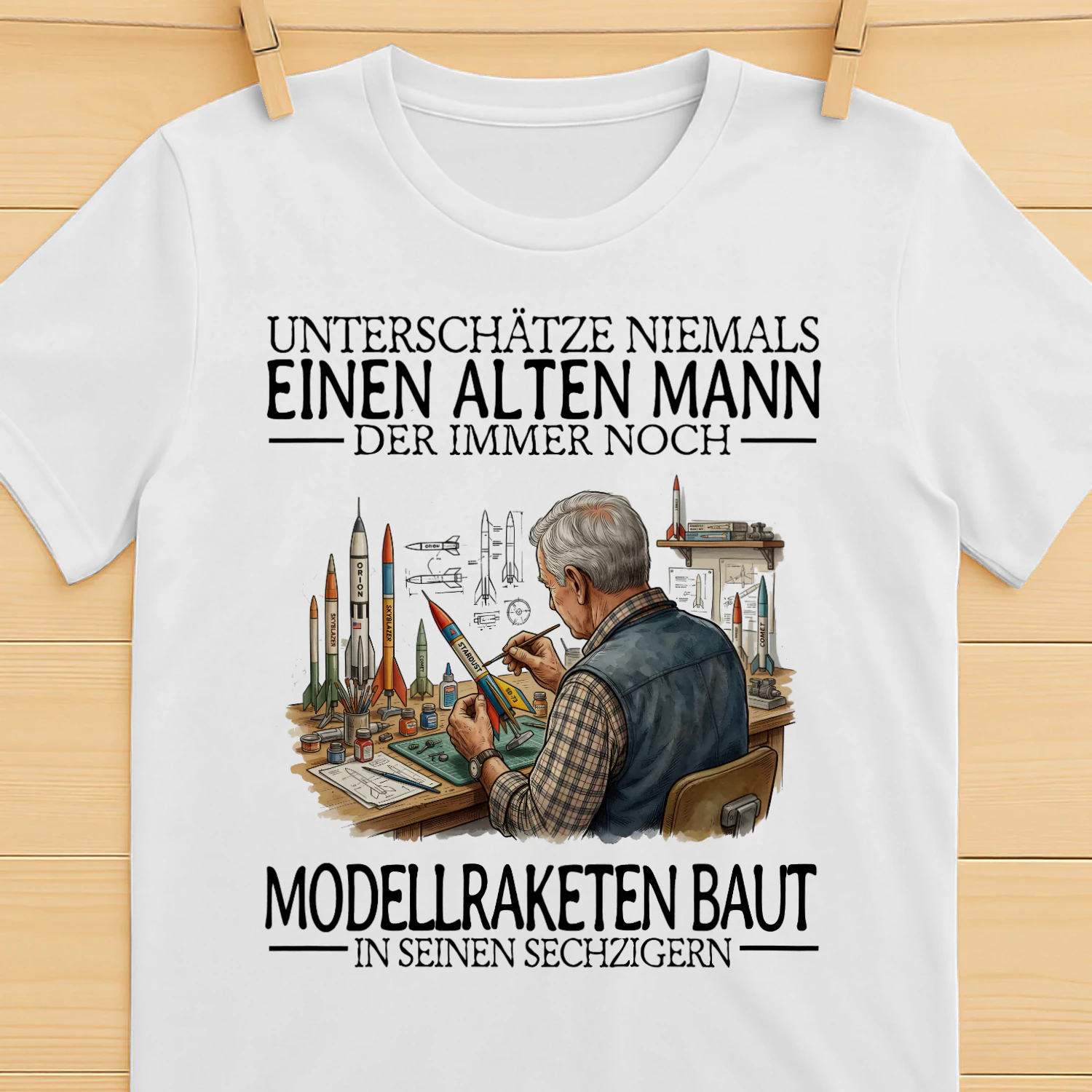 DE-NIEMALS UNTERSCHÄTZE EINEN ALTEN MANN DER IMMER NOCH MODELLRAKETEN BAUT IN SEINEN SECHZIGERN