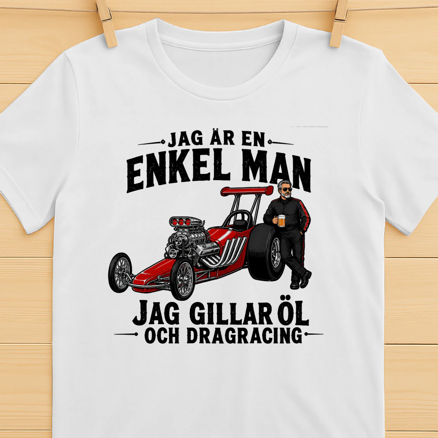 SE-I'm a simple man. I like beer and drag racing