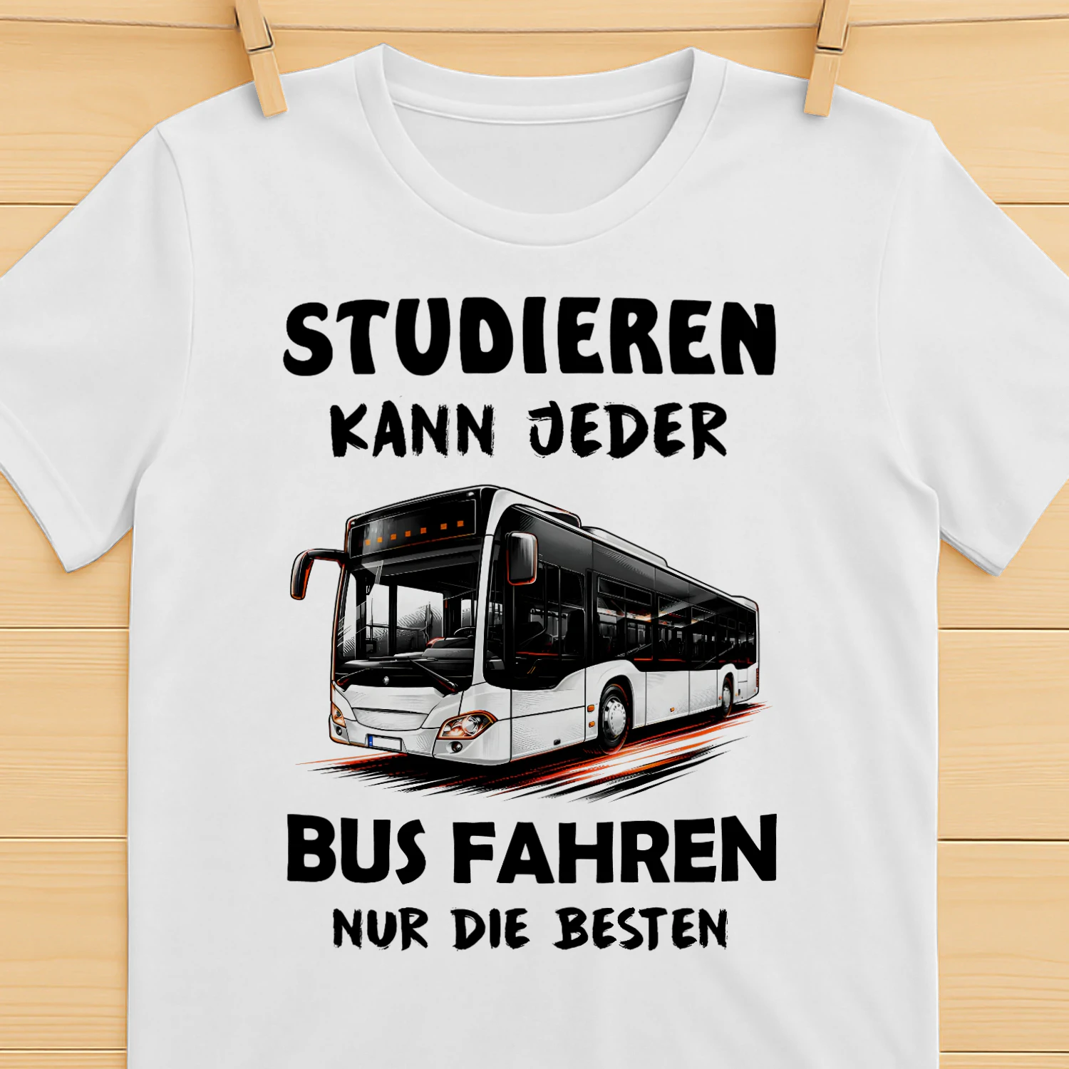 DE-STUDIEREN KANN JEDER. BUS FAHREN NUR DIE BESTEN
