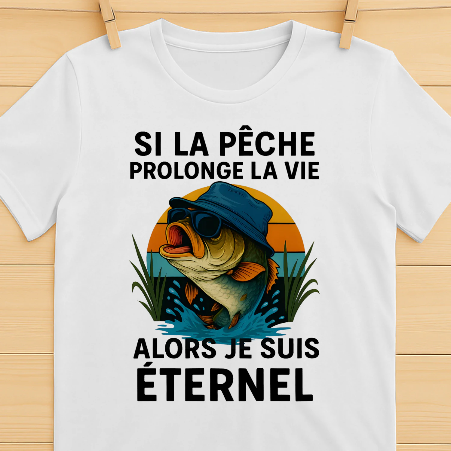 FR-SI LA PÊCHE PROLONGE LA VIE ALORS JE SUIS ÉTERNEL