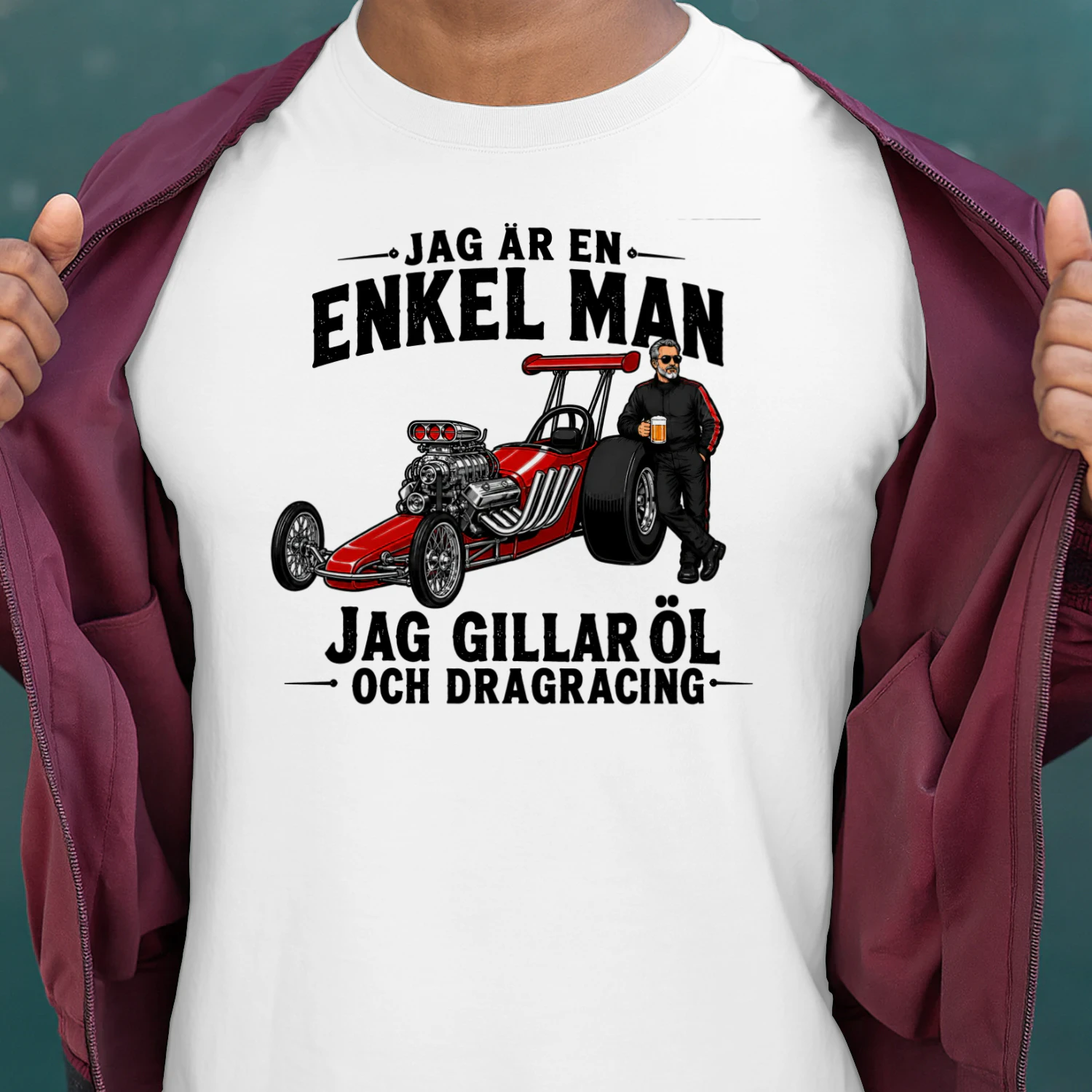 SE-I'm a simple man. I like beer and drag racing