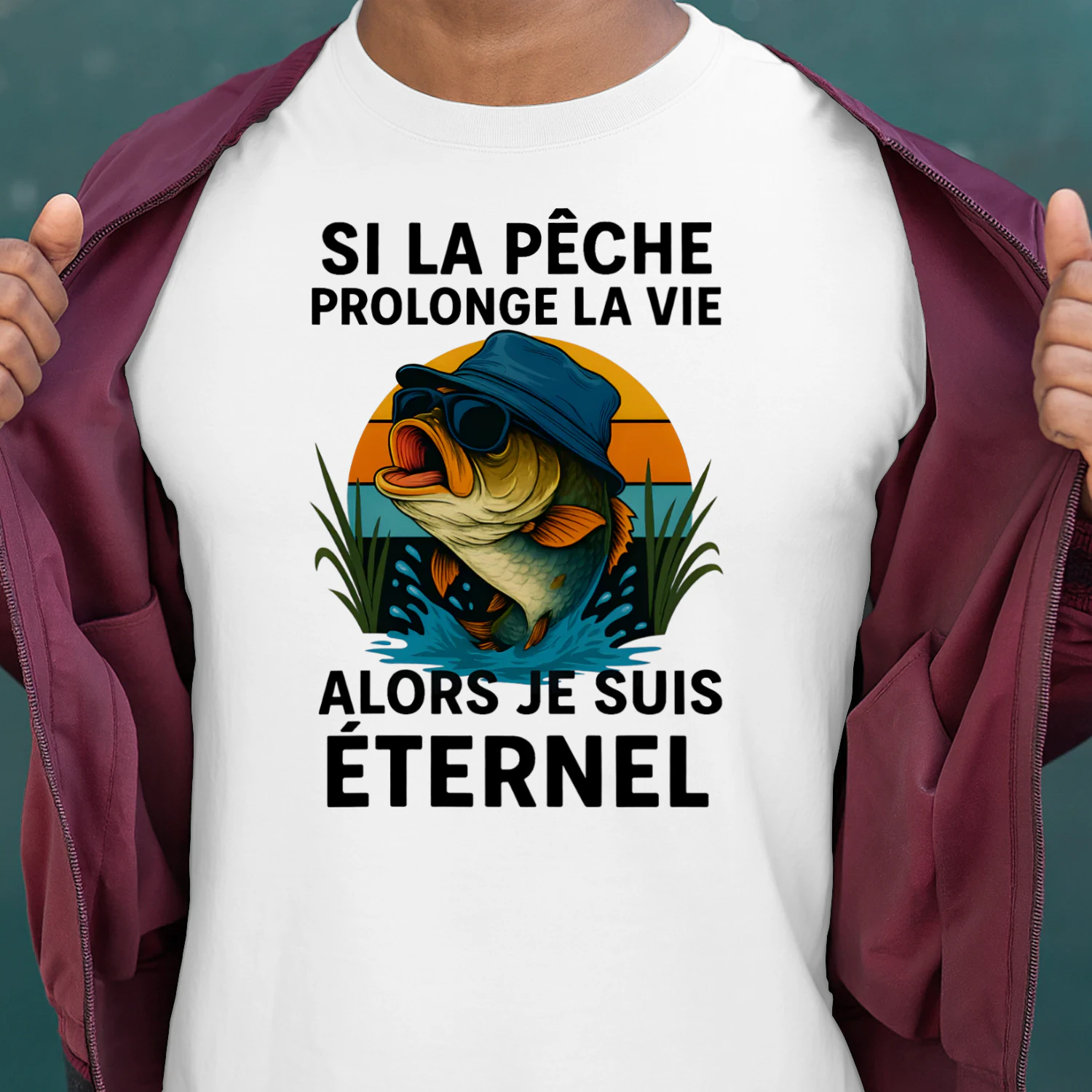 FR-SI LA PÊCHE PROLONGE LA VIE ALORS JE SUIS ÉTERNEL