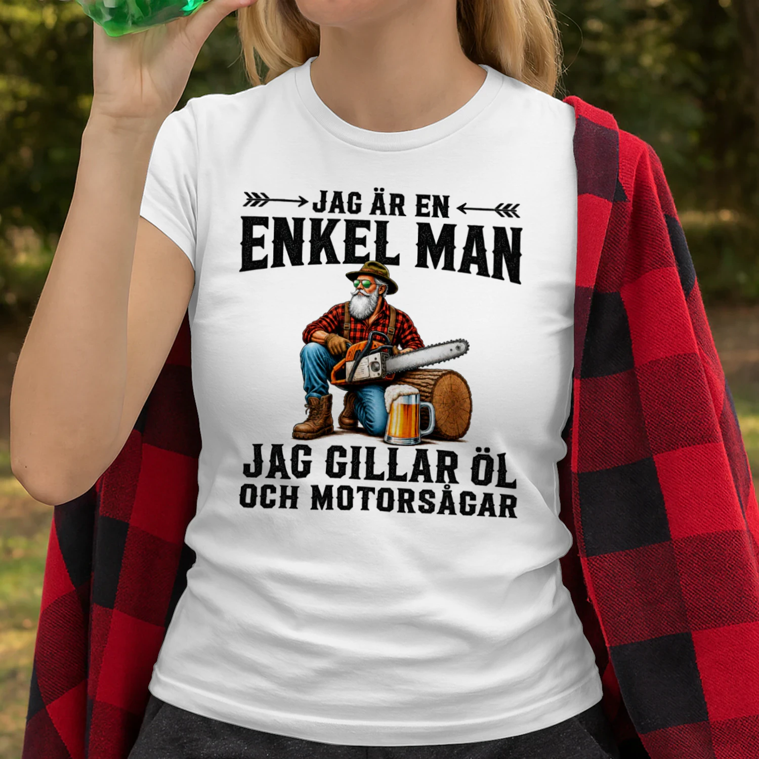 SE-I am a simple man. I like beer and chainsaws