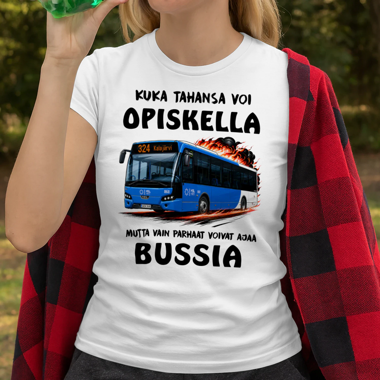 Fi-KUKA TAHANSA VOI OPISKELLA. MUTTA VAIN PARHAAT VOIVAT AJAA BUSSIA