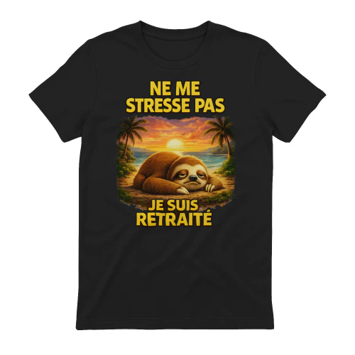FR-NE ME STRESSE PAS. JE SUIS RETRAITÉ