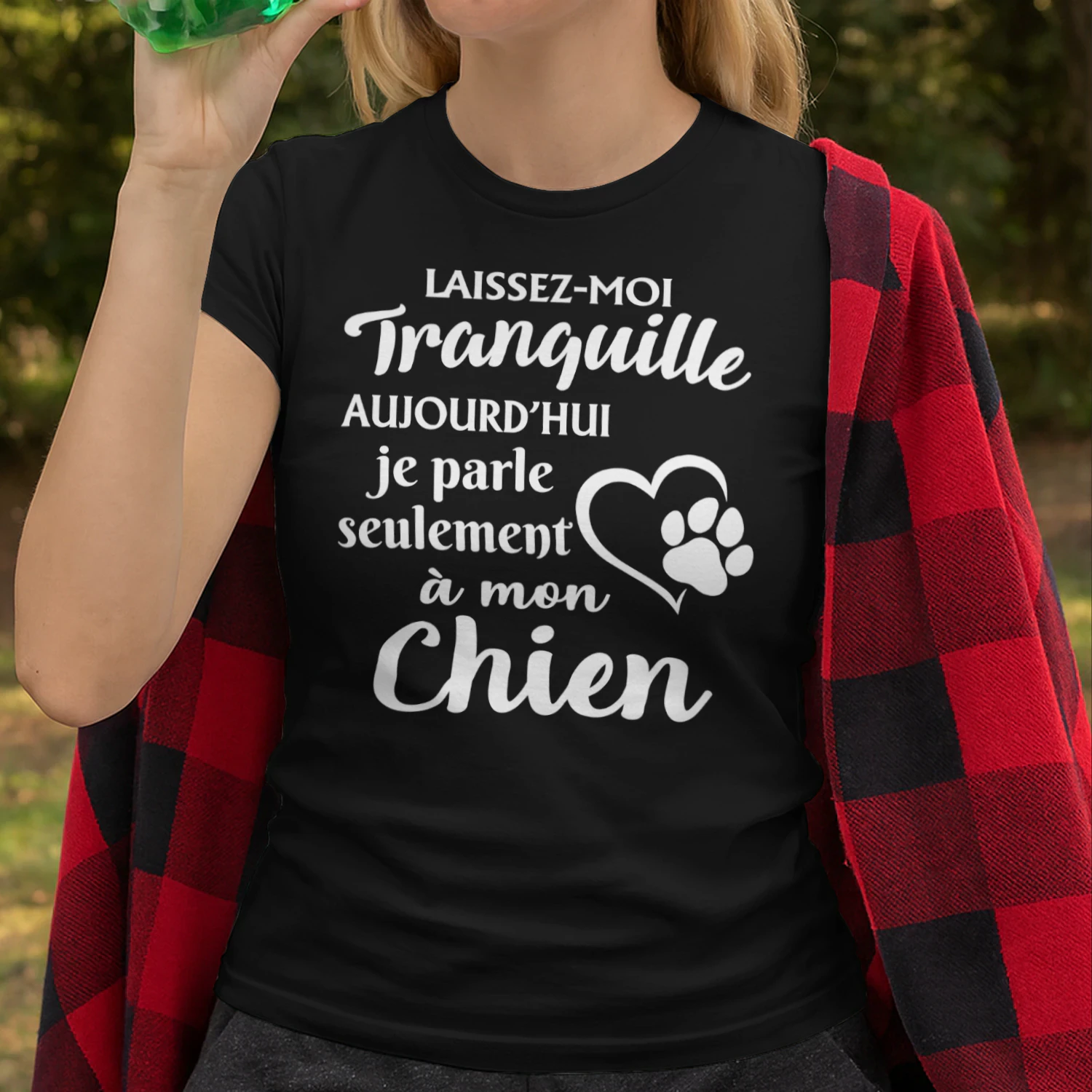 FR-Leave me alone. Today I'm only talking to my dog