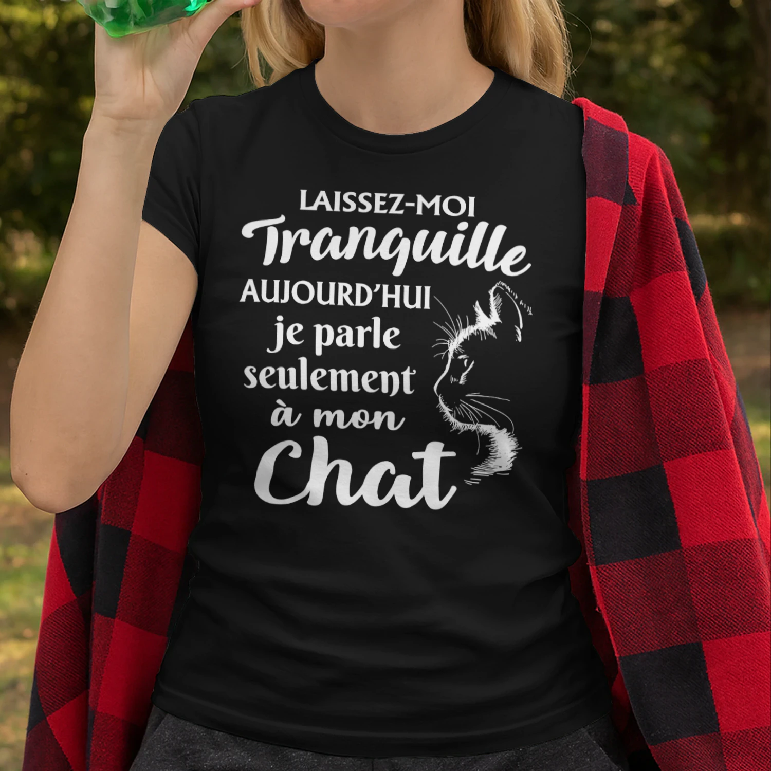 FR-Leave me alone. Today I'm only talking to my cat