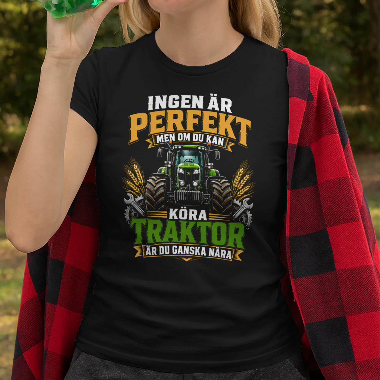 SE-INGEN ÄR PERFEKT MEN OM DU KAN KÖRA TRAKTOR ÄR DU GANSKA NÄRA