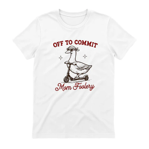 Mom Foolery Funny T-Shirt