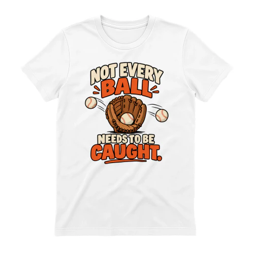 Not Every Ball Needs to Be Caught