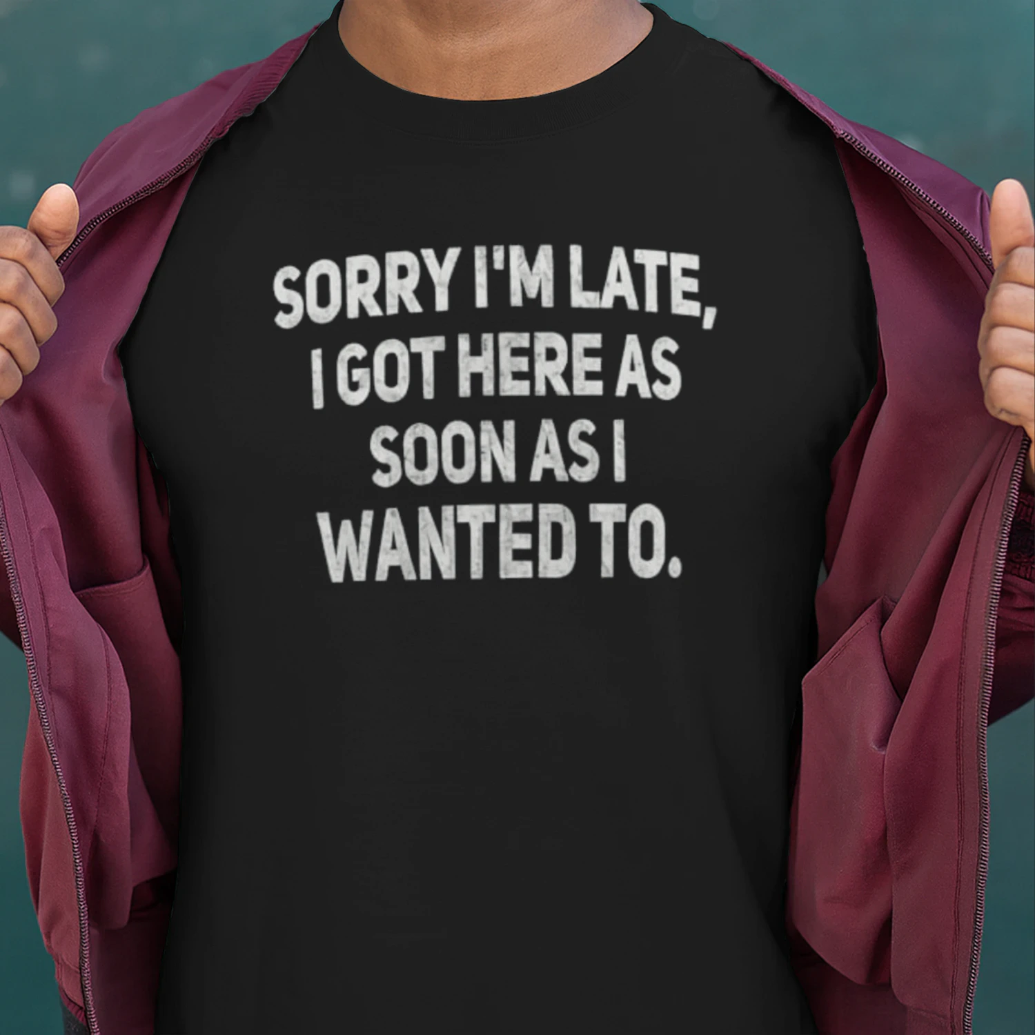 SORRY I M LATE