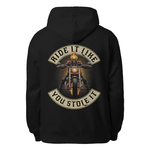 Ride It Like You Stole It In Hell - GOR Design on Back Printed - Hoodies