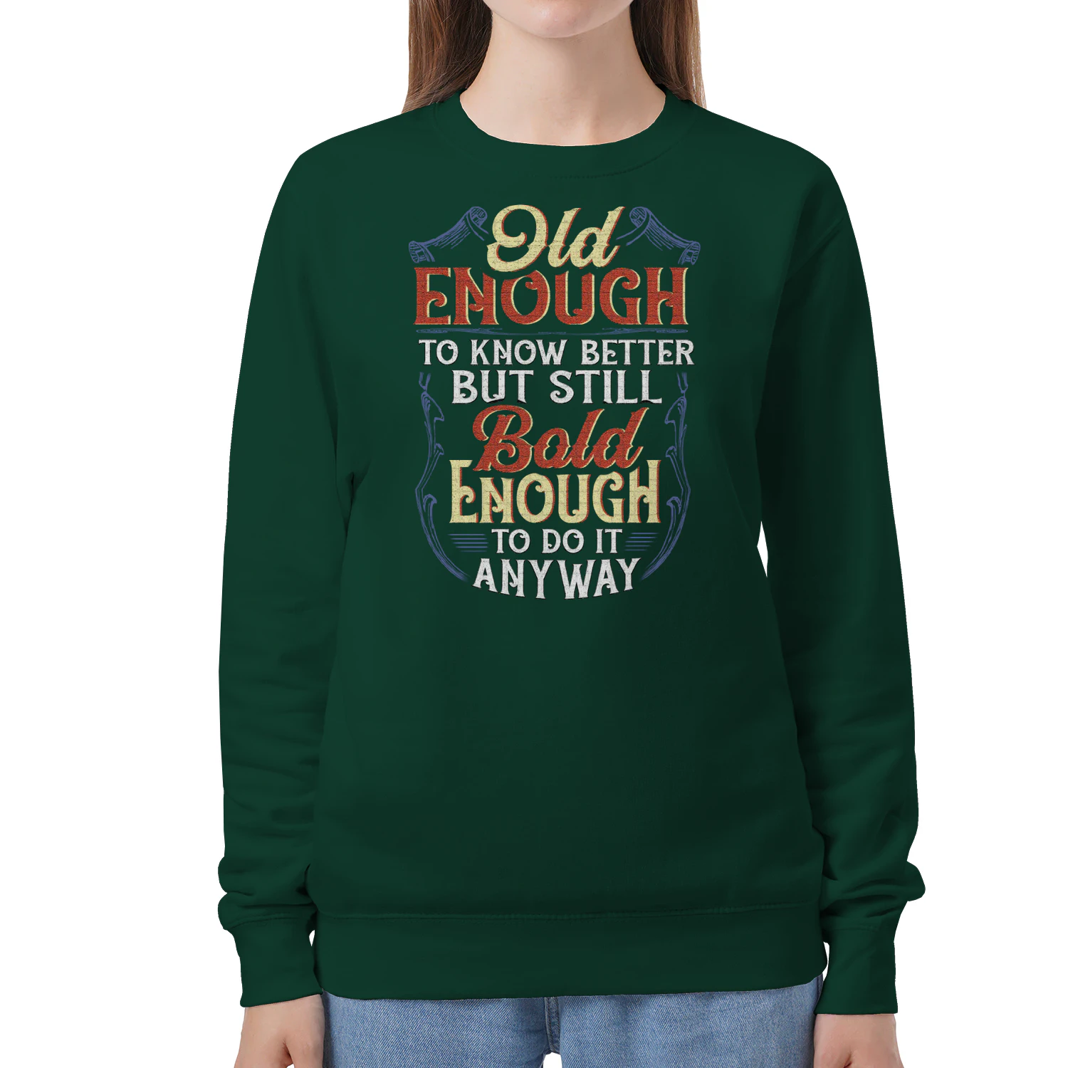 Grumpy Old man T Shirts - Old enough to know better - Bold enough to do it anyway