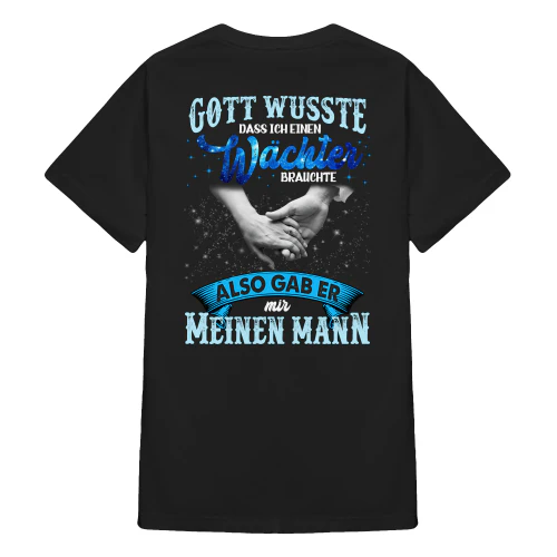 Gott wusste, dass ich einen Wächter brauchte, also gab er mir meinen Mann